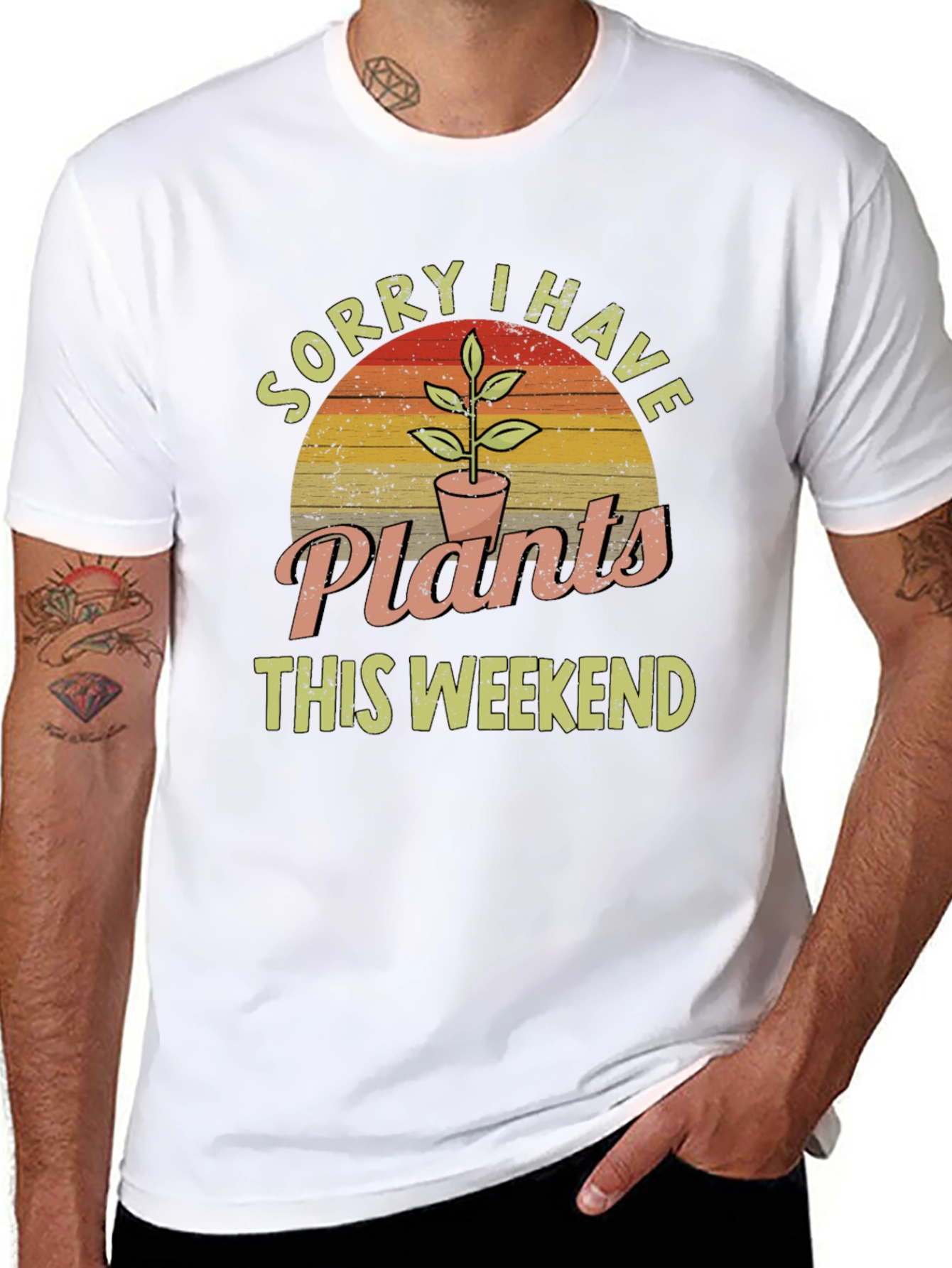 Sorry I Have Plants This Weekend Graphic T-Shirt