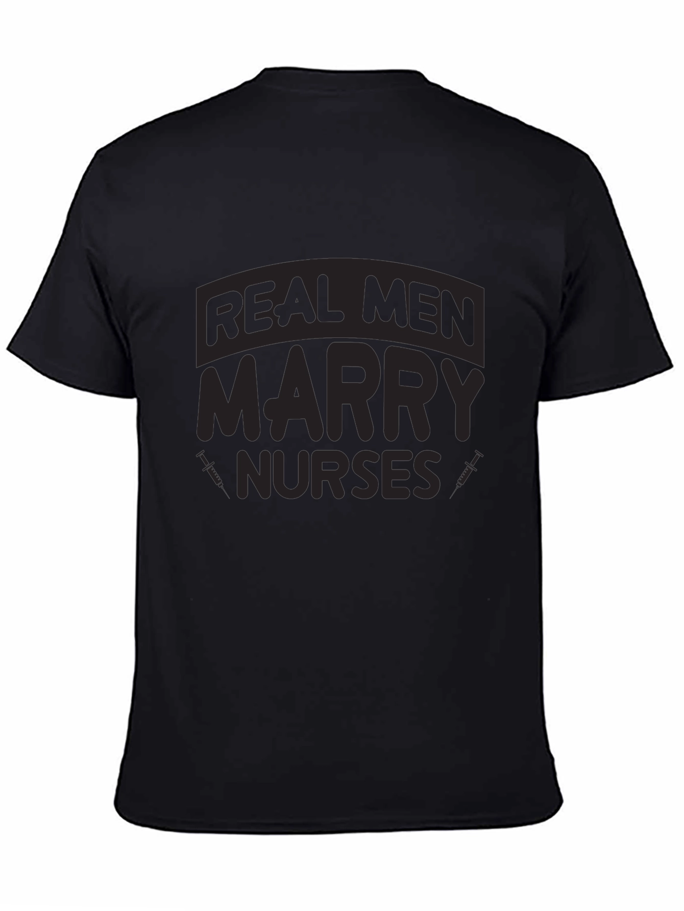 Real Men Marry Nurses Graphic T-Shirt
