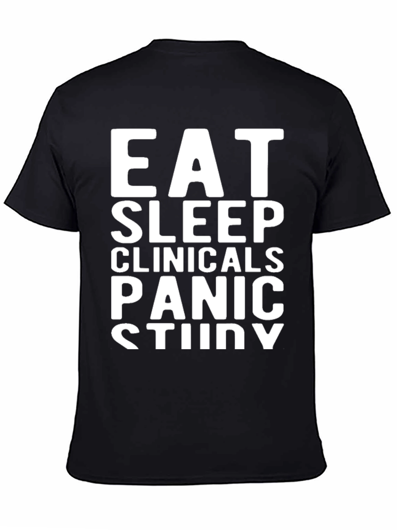 Eat Sleep Clinicals Panic Study T-Shirt