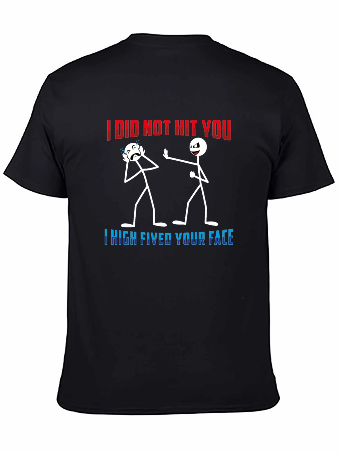 I High Fived Your Face Graphic Tee