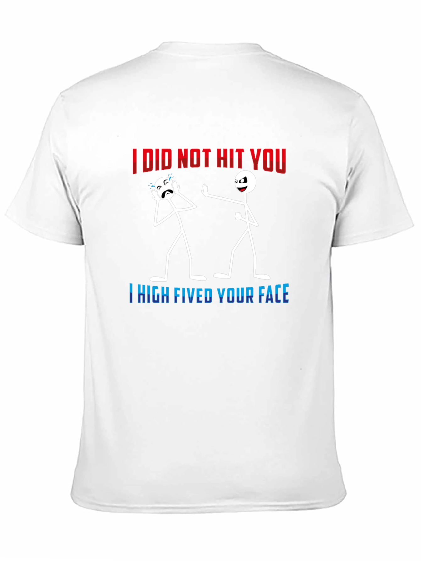 I High Fived Your Face Graphic Tee