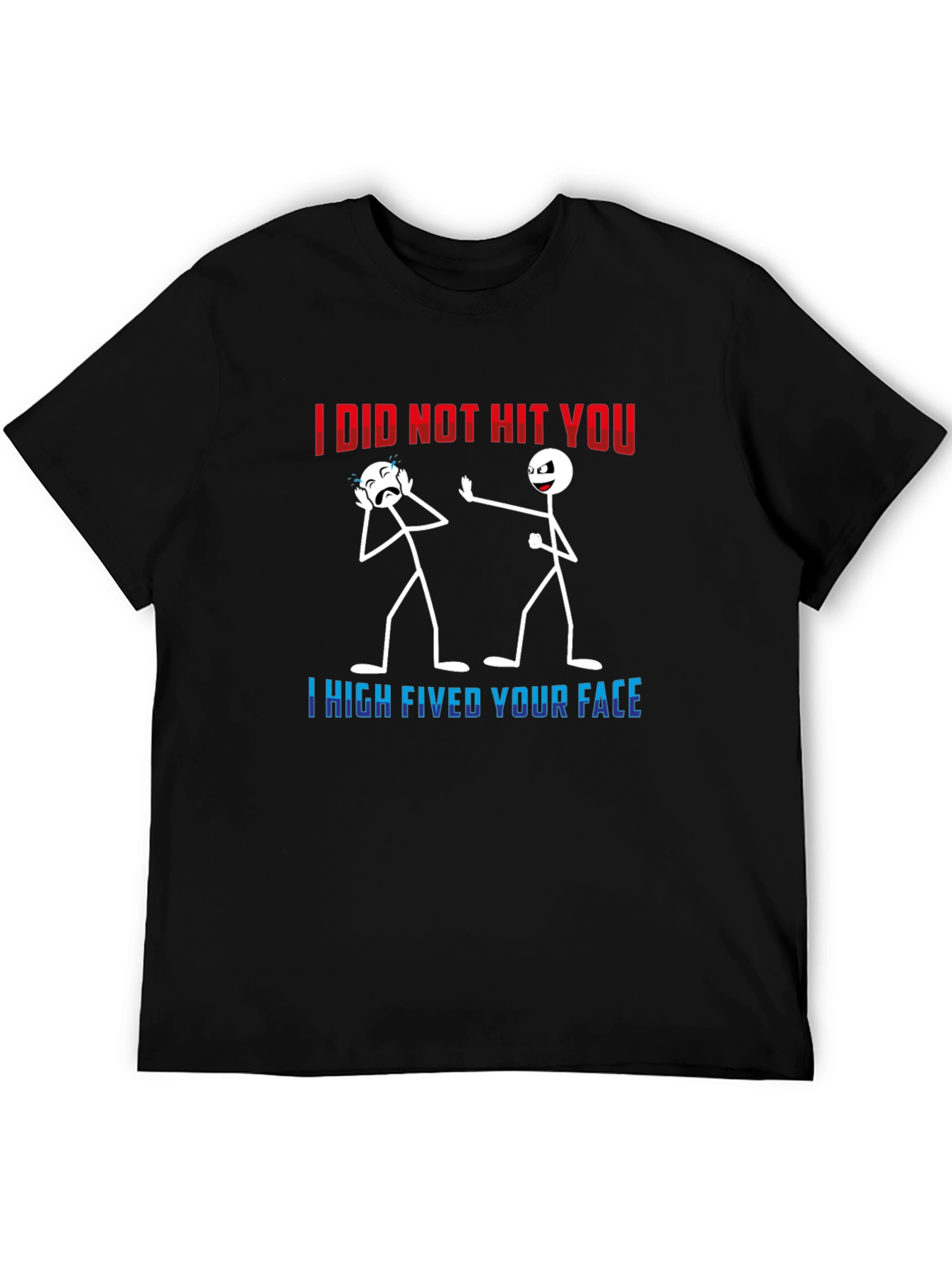 I High Fived Your Face Graphic Tee