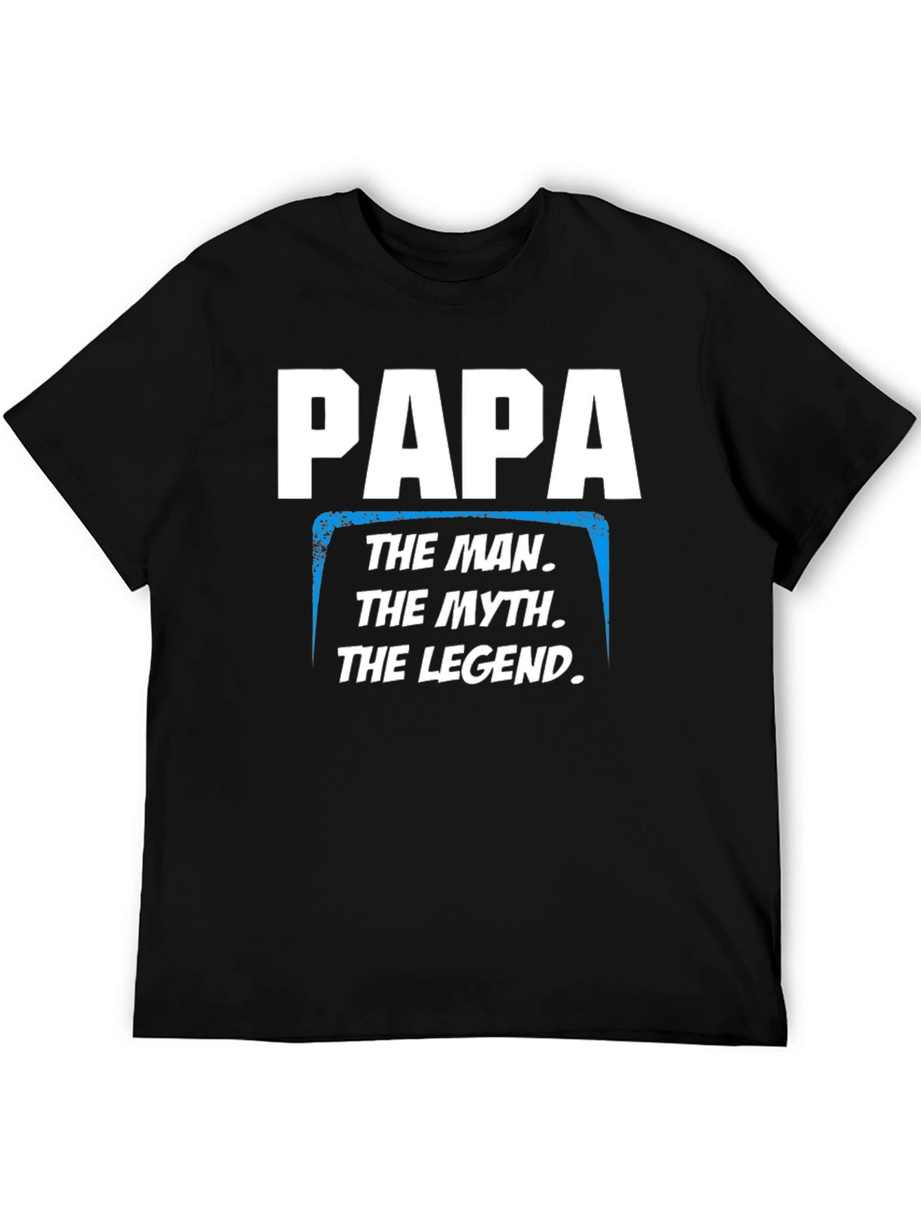Papa The Man The Myth The Legend T-Shirt