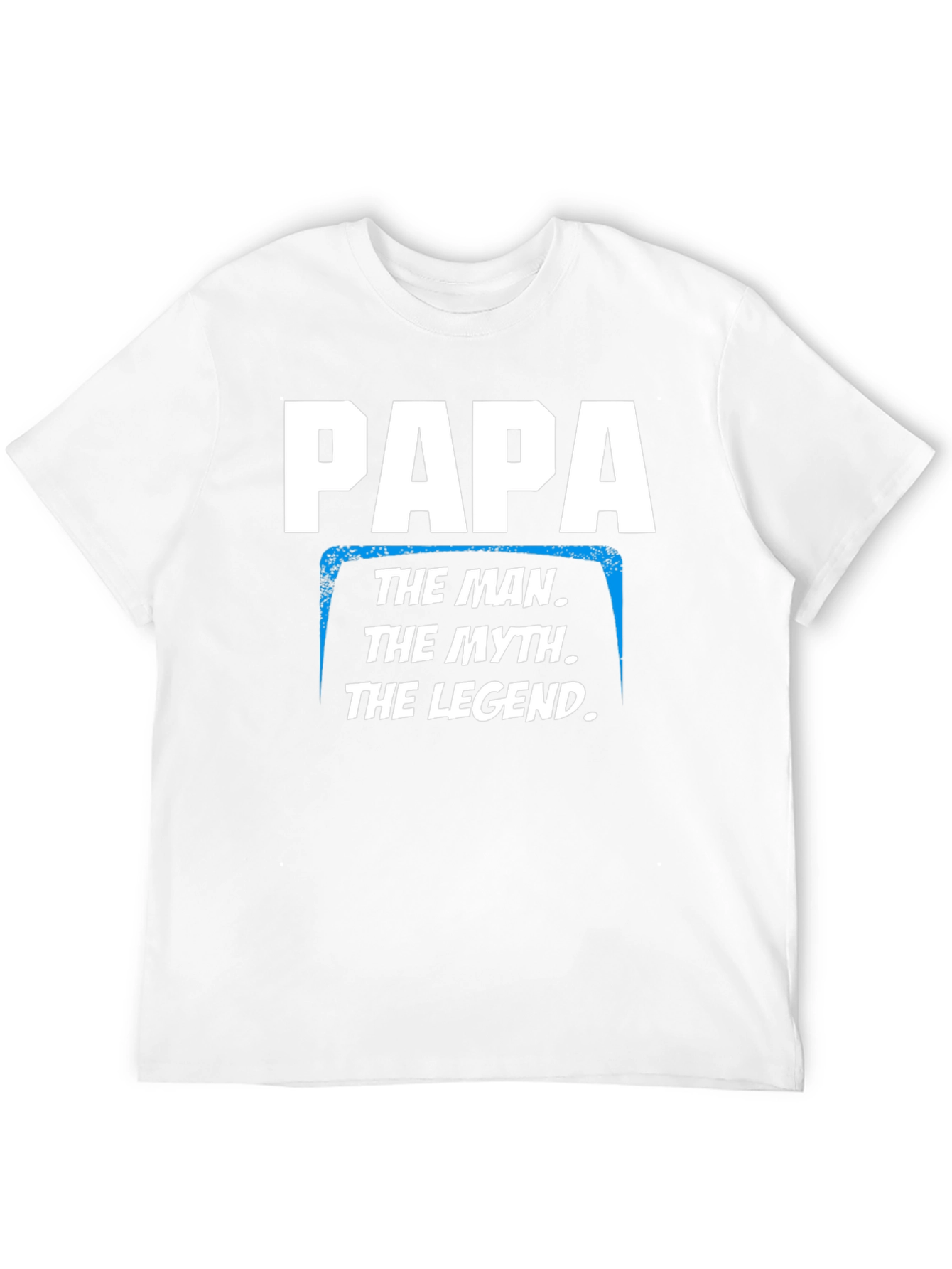 Papa The Man The Myth The Legend T-Shirt