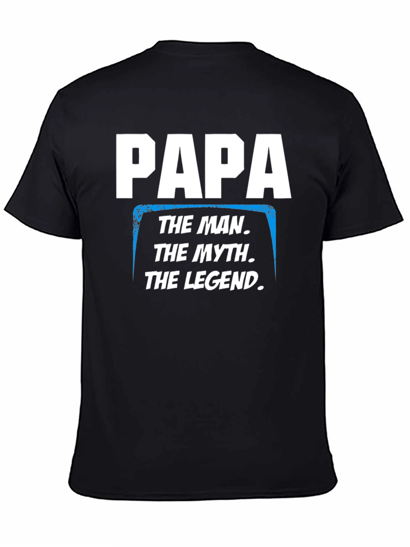 Papa The Man The Myth The Legend T-Shirt