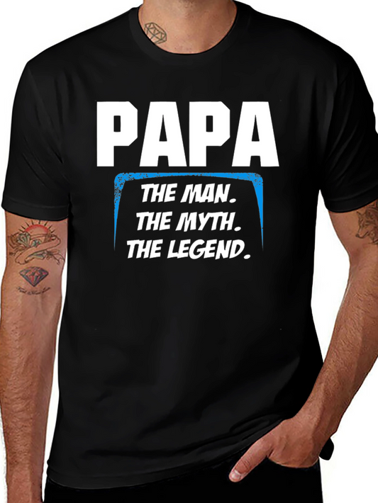 Papa The Man The Myth The Legend T-Shirt