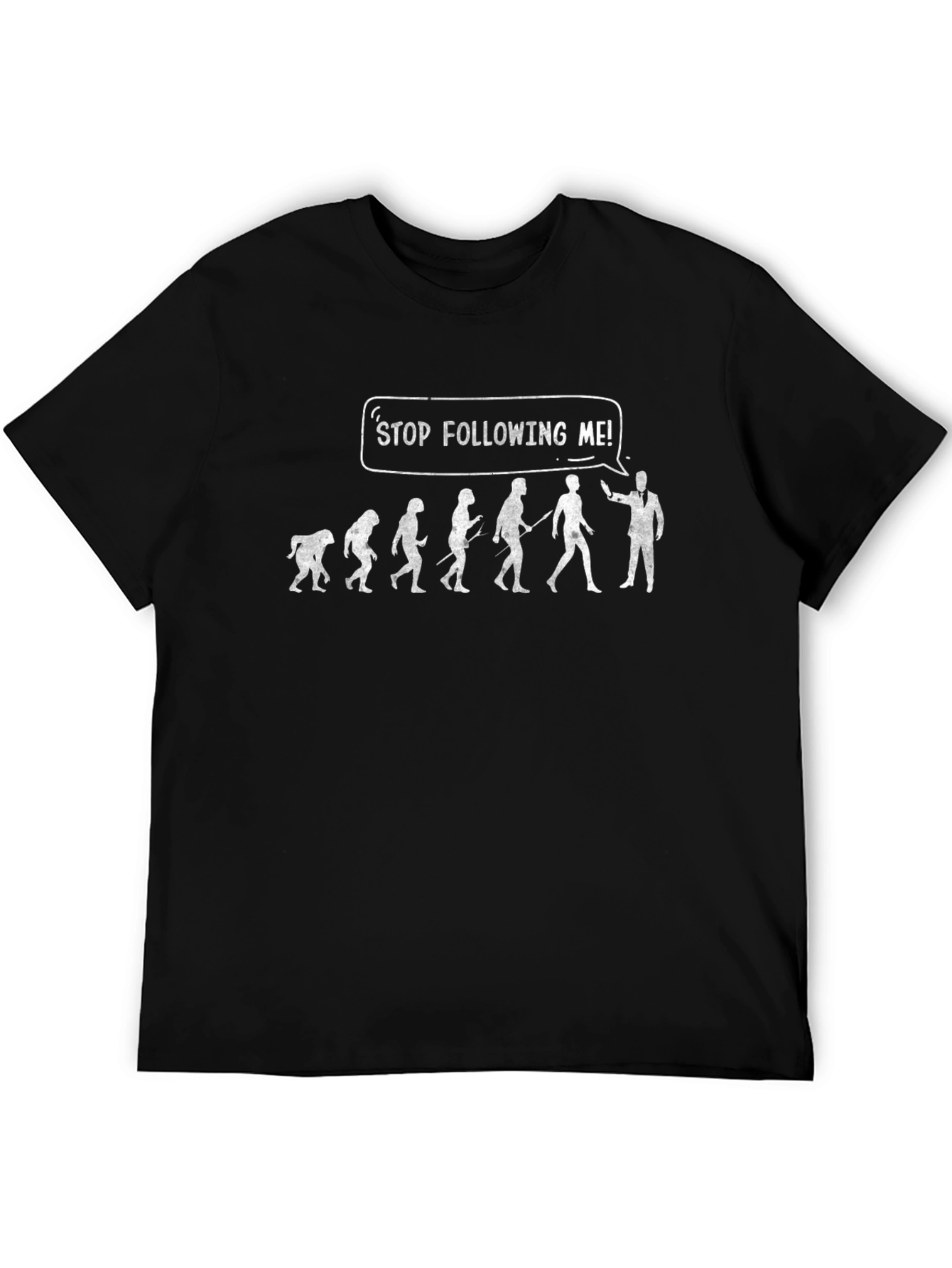 Funny Evolution T-Shirt - Stop Following Me!