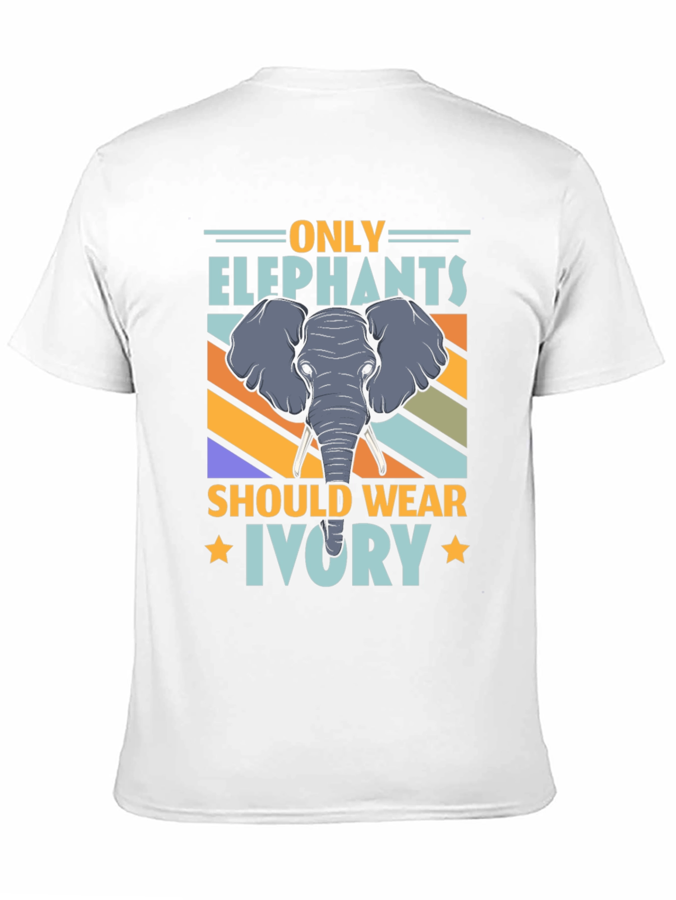Only Elephants Should Wear Ivory T-Shirt