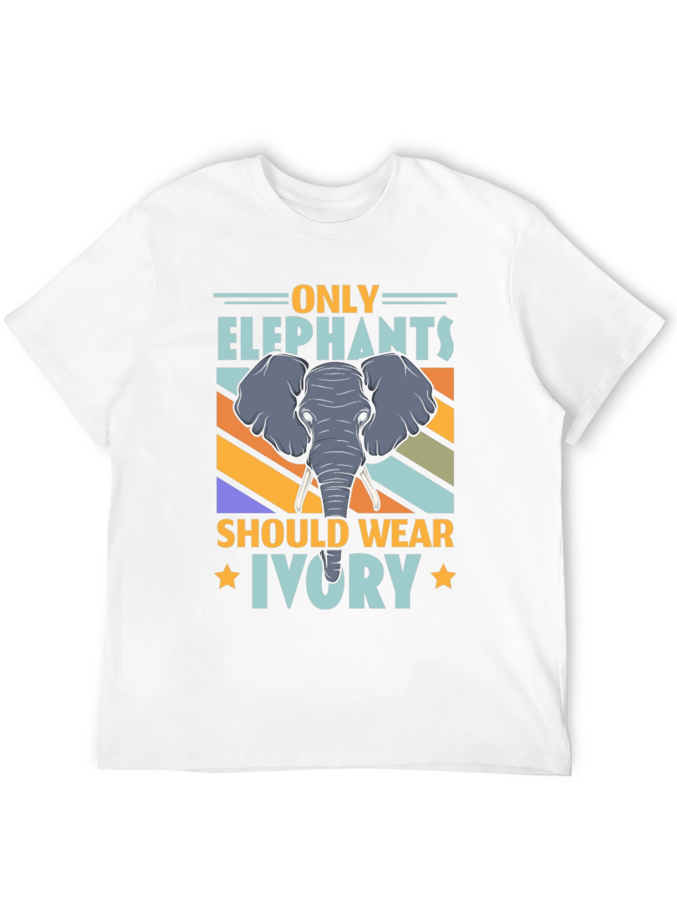 Only Elephants Should Wear Ivory T-Shirt