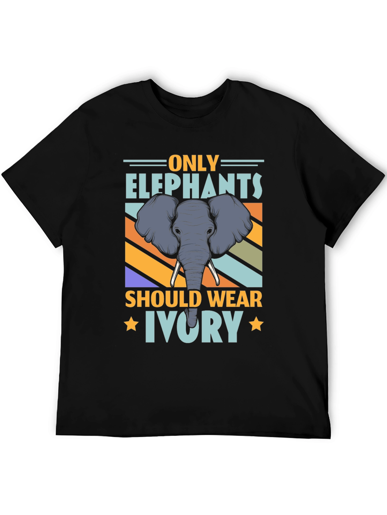 Only Elephants Should Wear Ivory T-Shirt