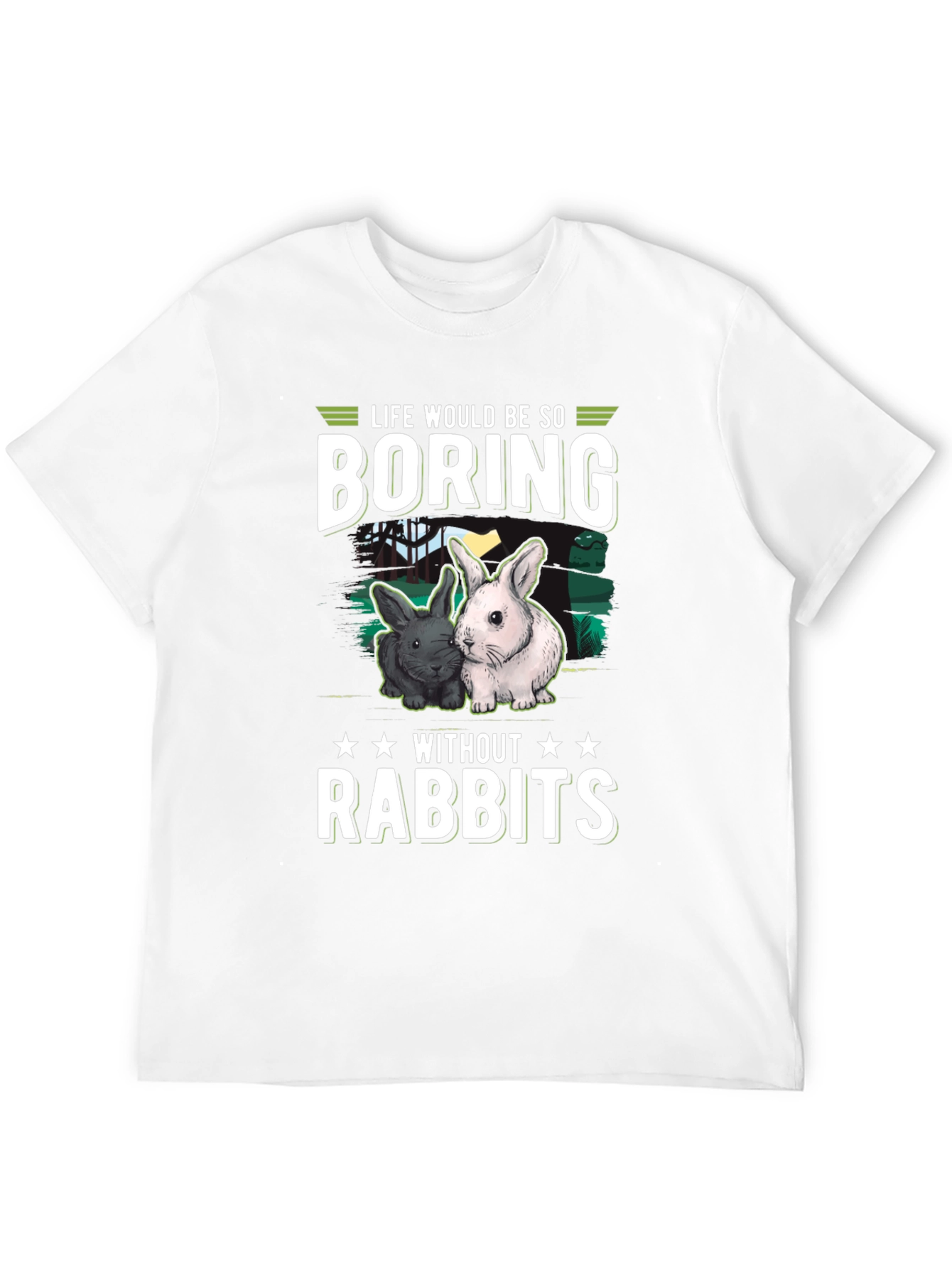 Life is Boring Without Rabbits T-Shirt