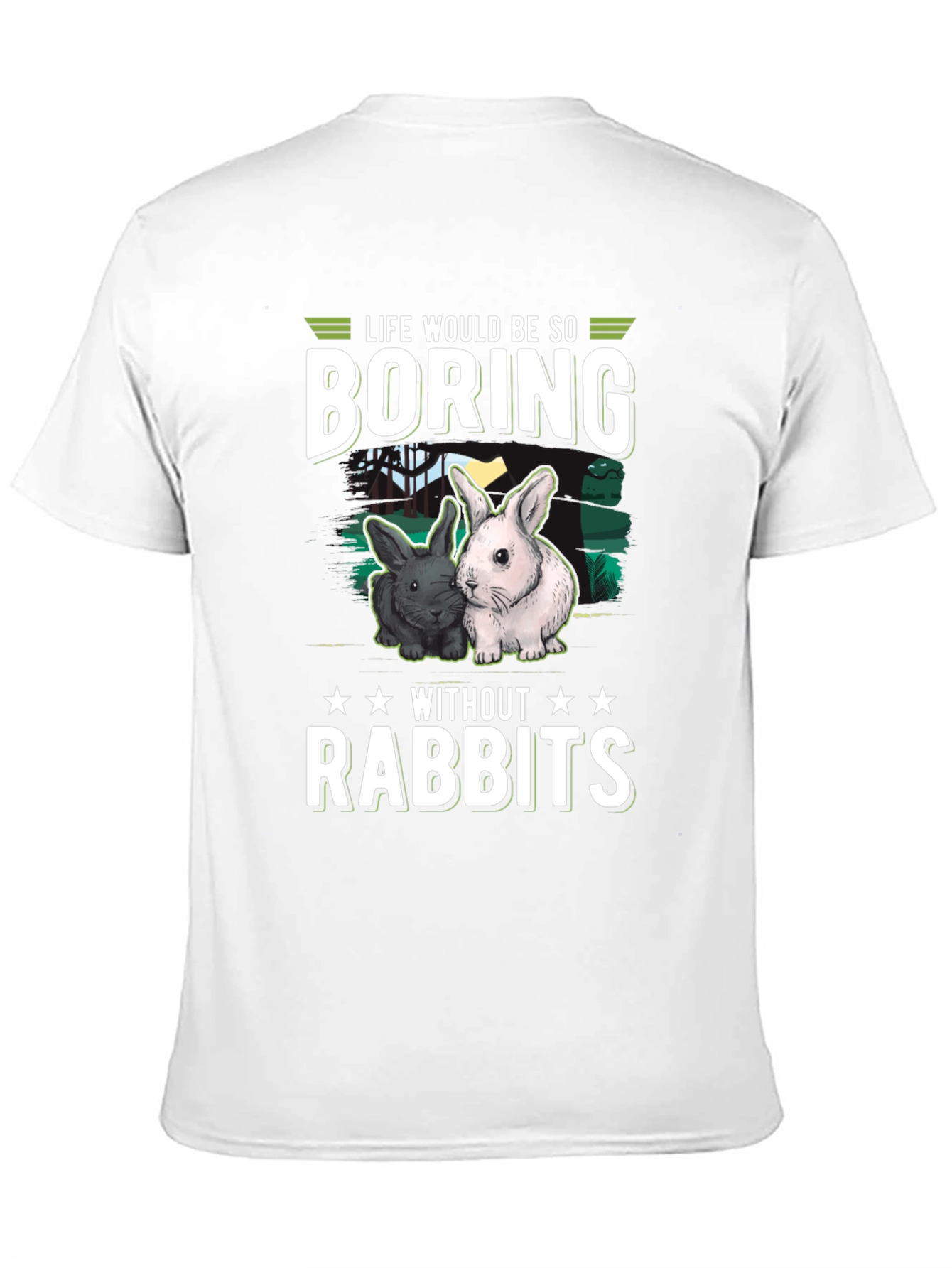 Life is Boring Without Rabbits T-Shirt