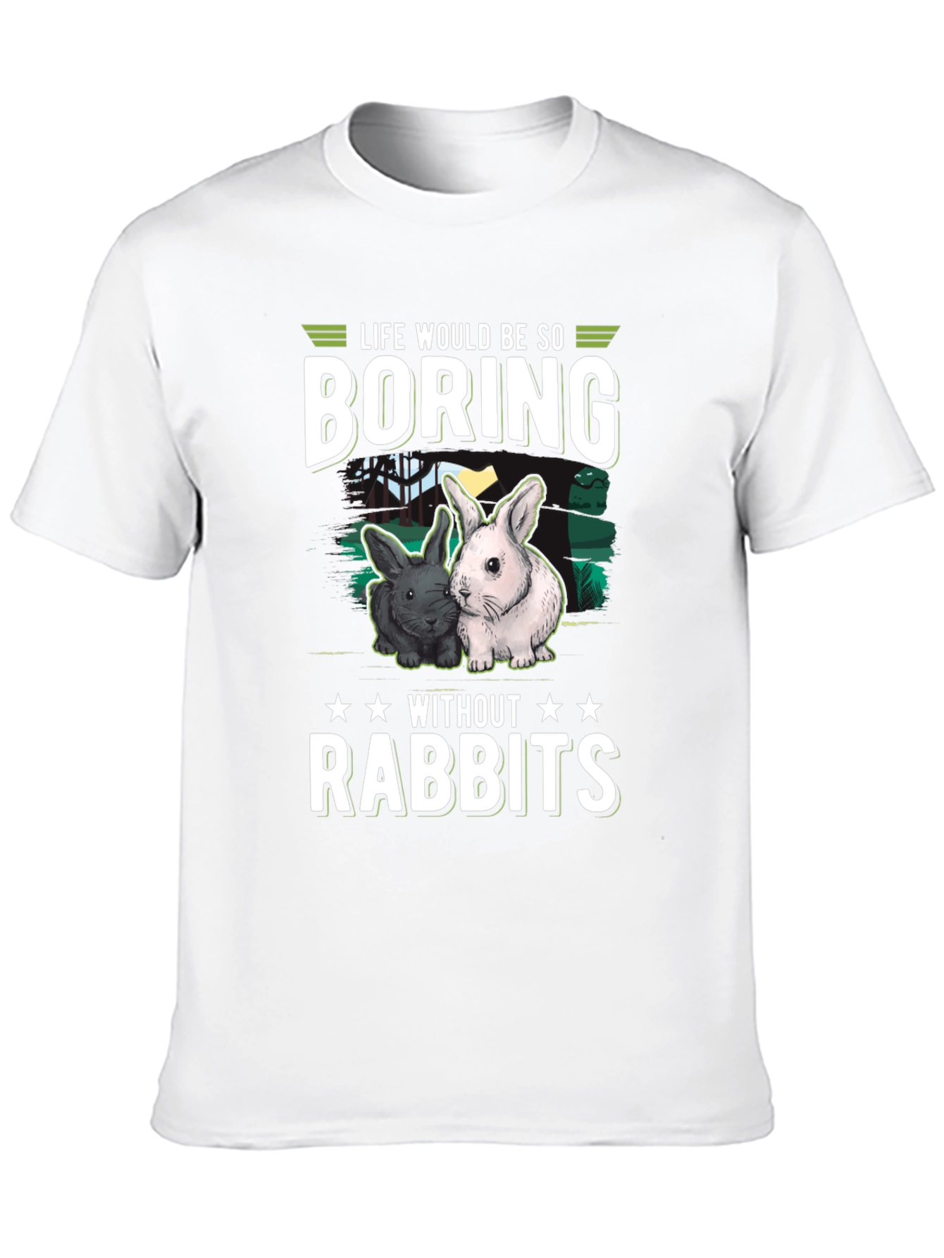 Life is Boring Without Rabbits T-Shirt