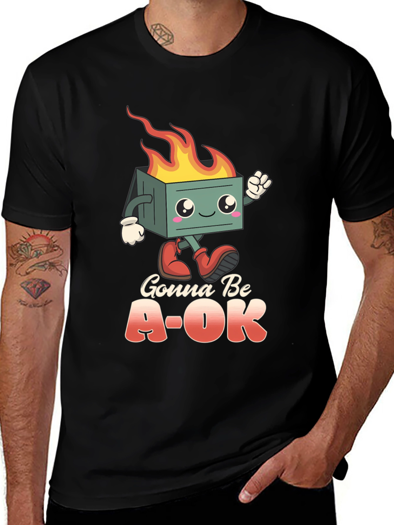 Gonna Be A-OK Dumpster Fire T-Shirt