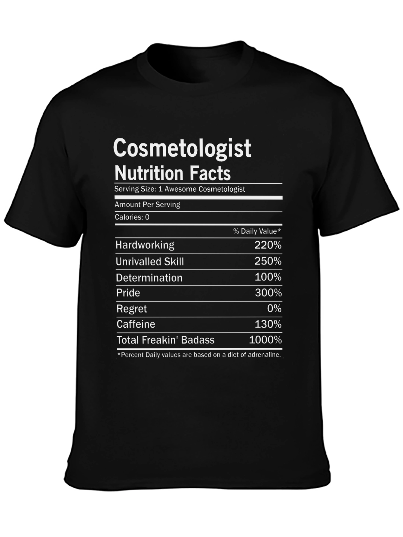 Cosmetologist Nutrition Facts Funny T-Shirt