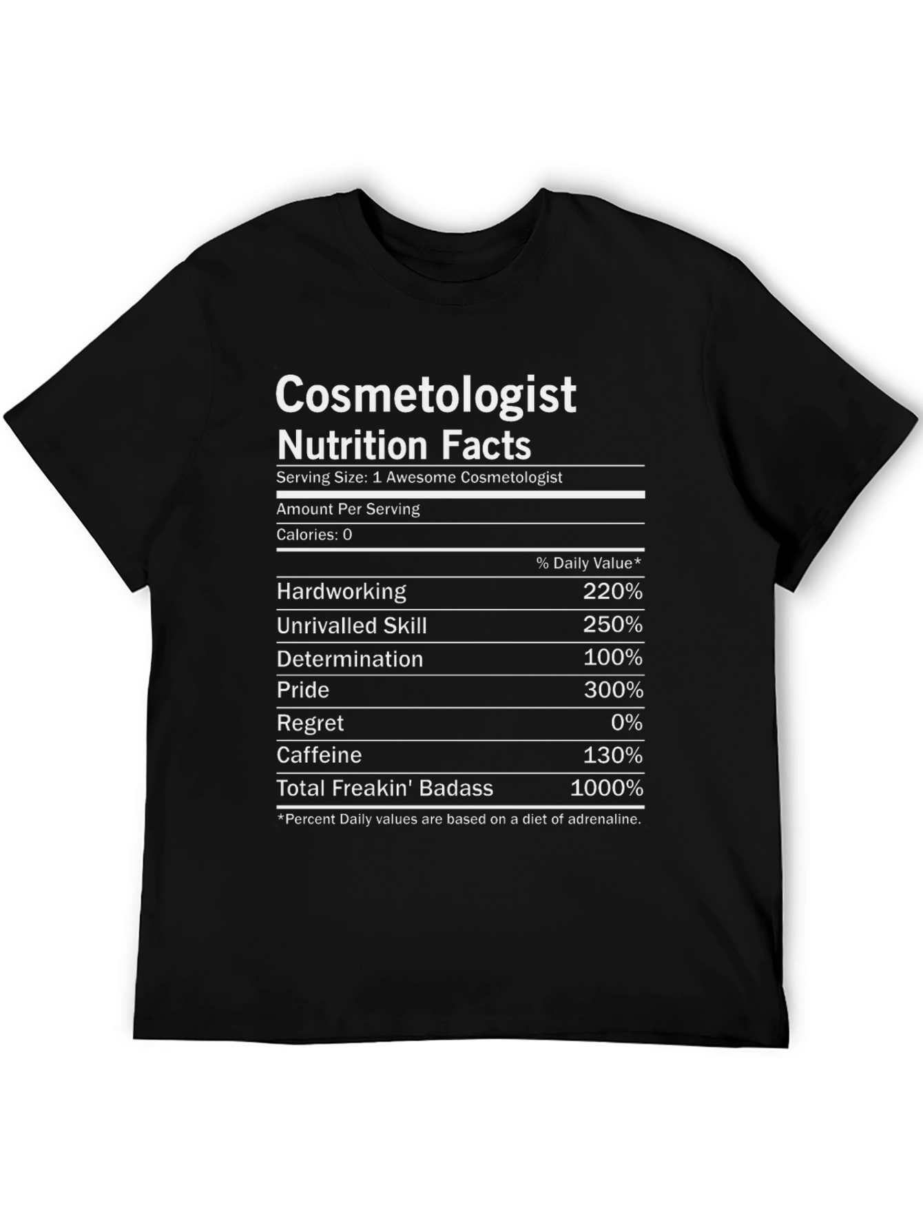 Cosmetologist Nutrition Facts Funny T-Shirt