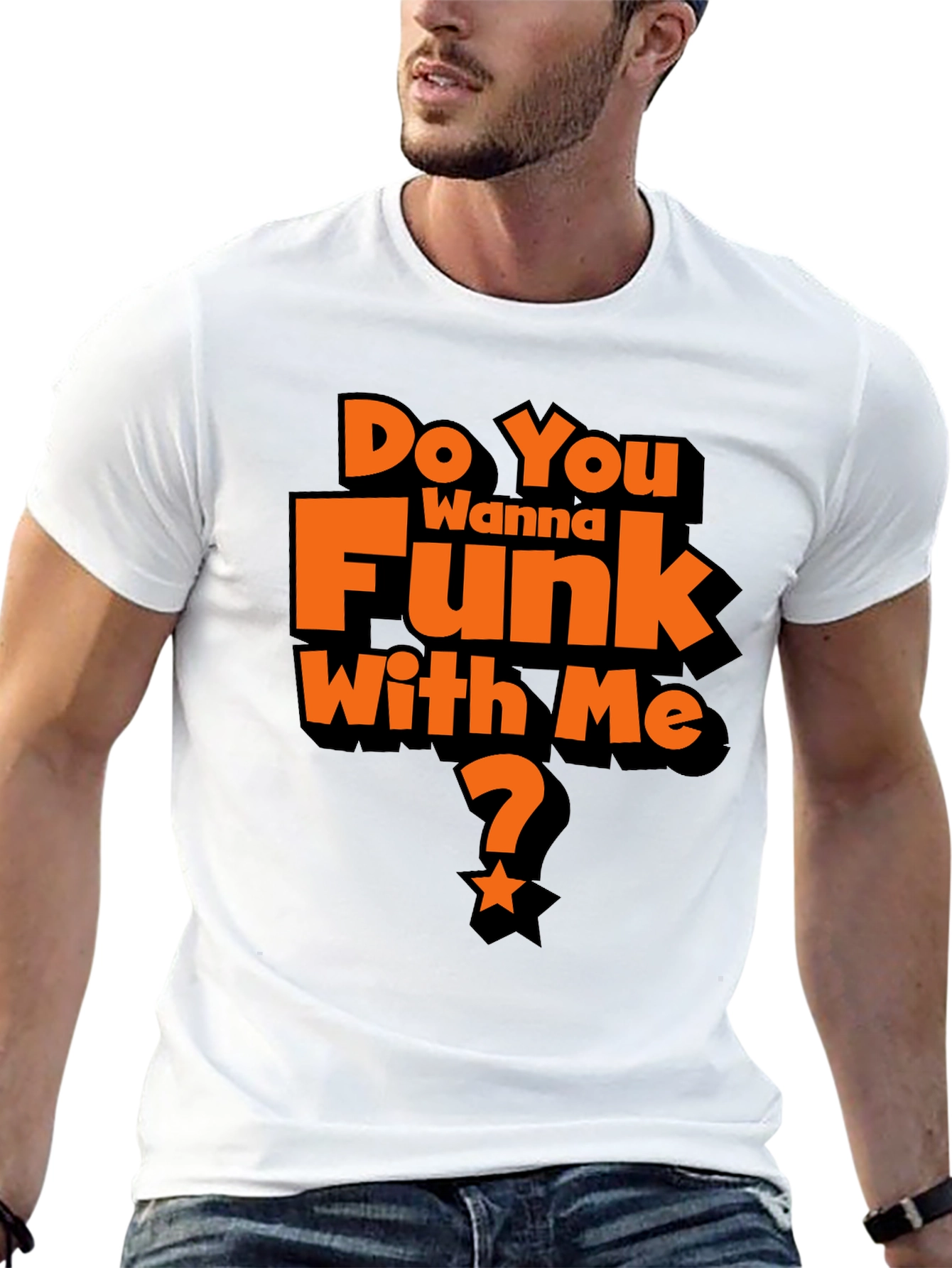 Do You Wanna Funk With Me? Graphic T-Shirt