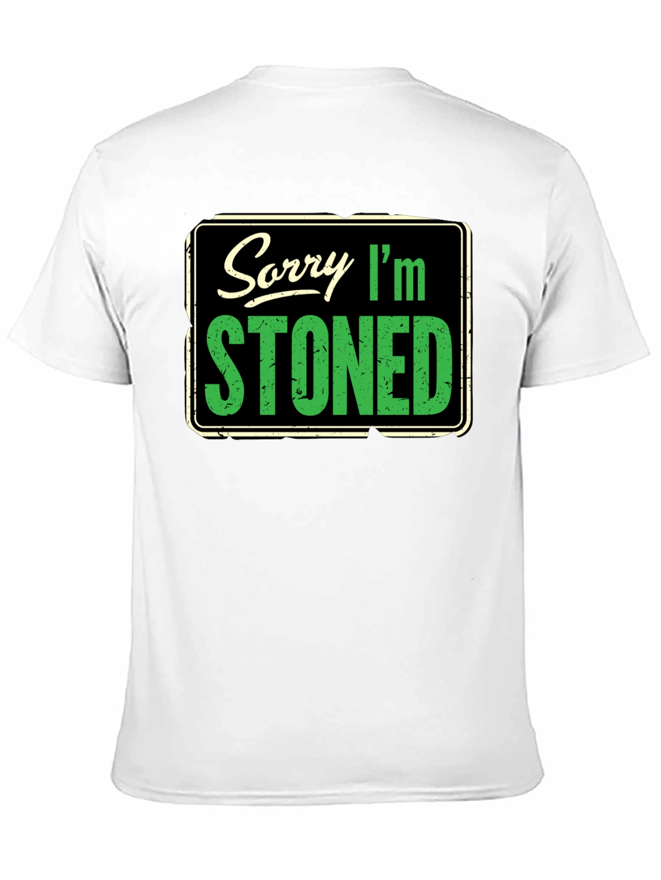 Sorry Im Stoned Graphic T-Shirt
