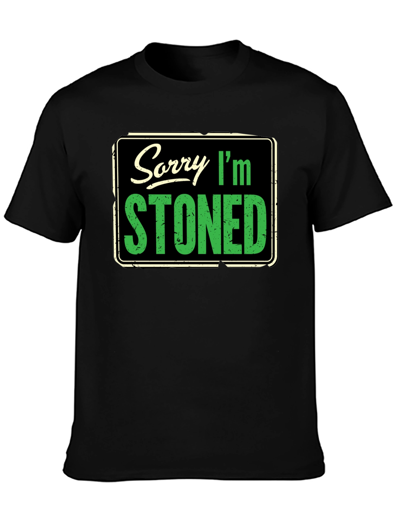 Sorry Im Stoned Graphic T-Shirt