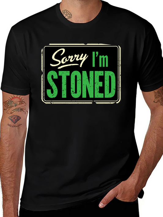 Sorry Im Stoned Graphic T-Shirt