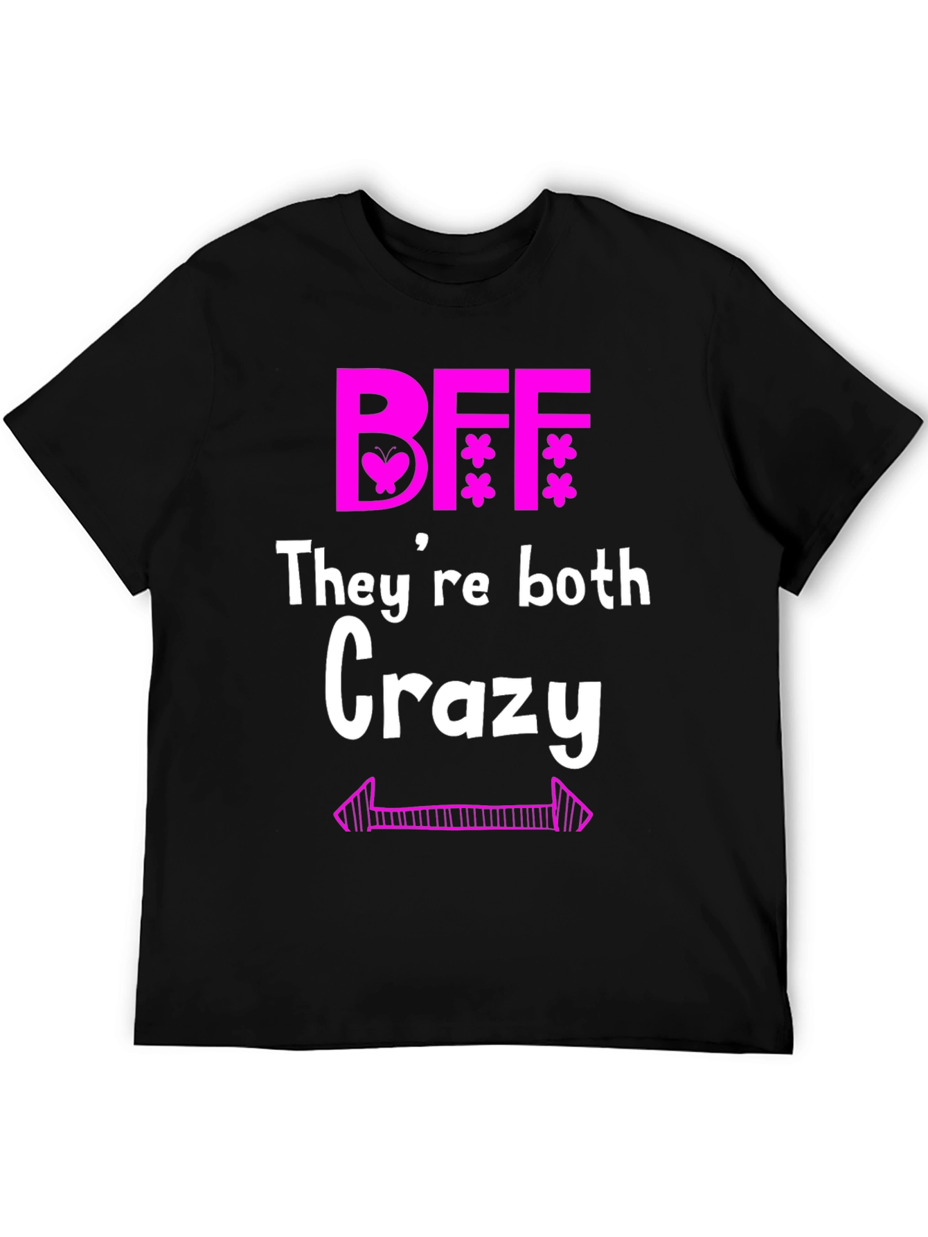 Crazy BFF Matching T-Shirt