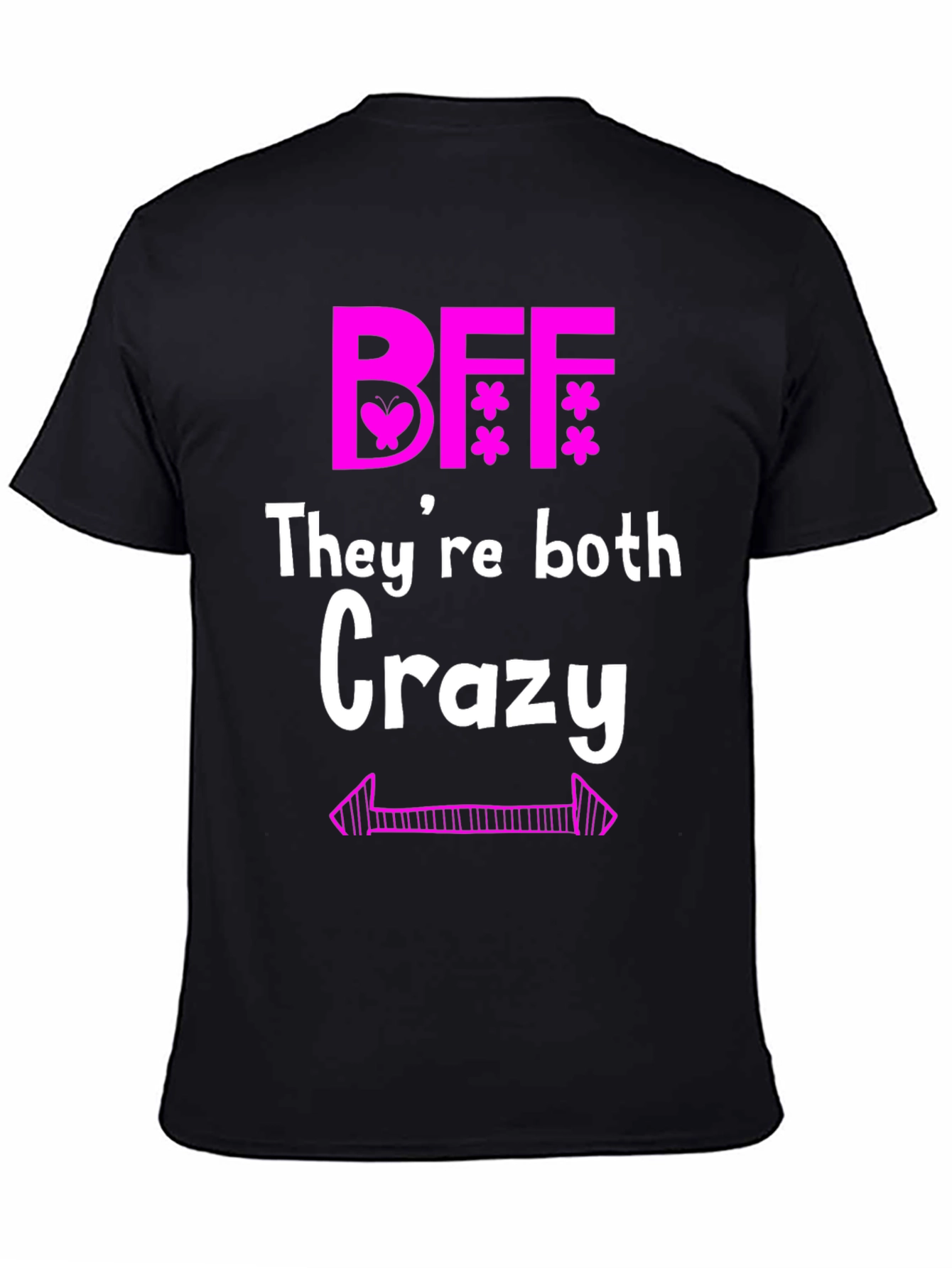 Crazy BFF Matching T-Shirt