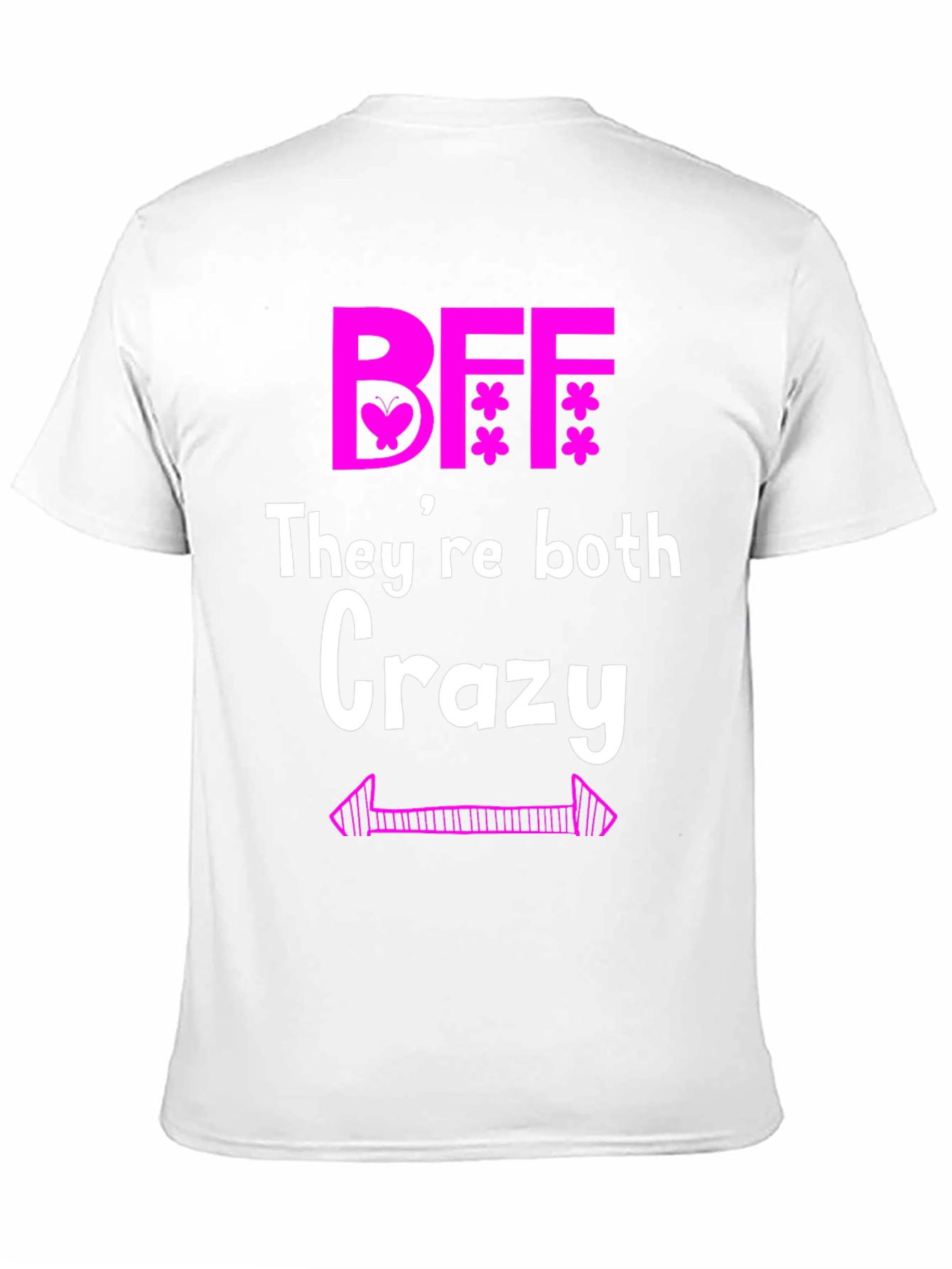 Crazy BFF Matching T-Shirt
