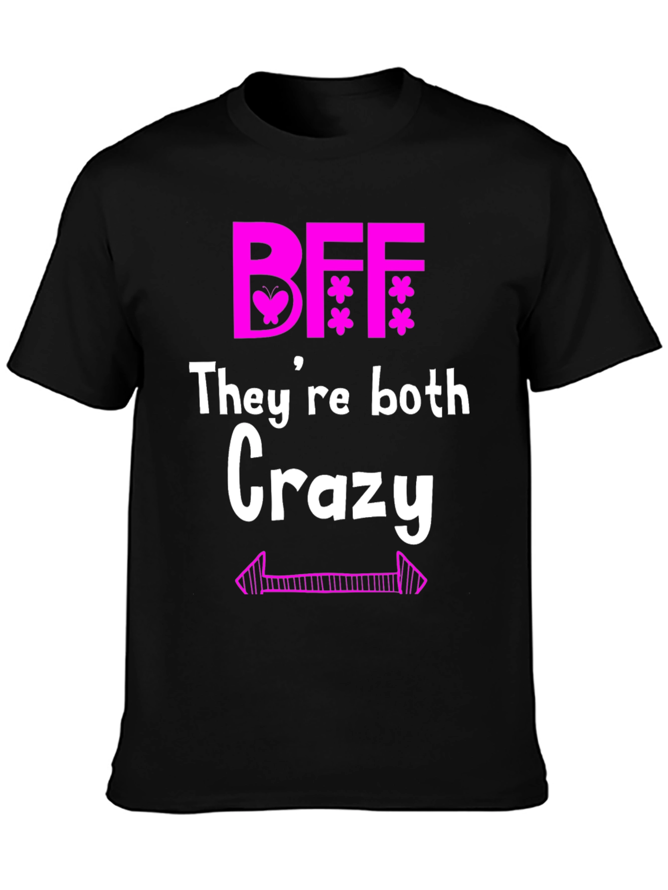 Crazy BFF Matching T-Shirt