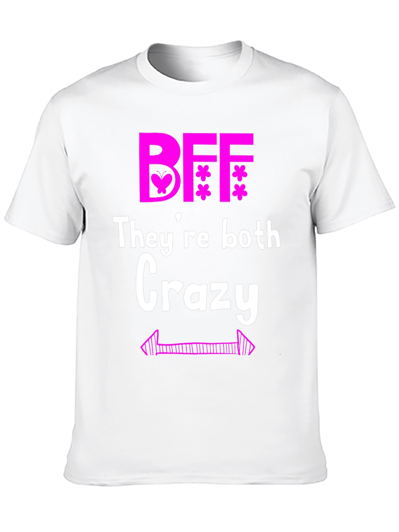 Crazy BFF Matching T-Shirt