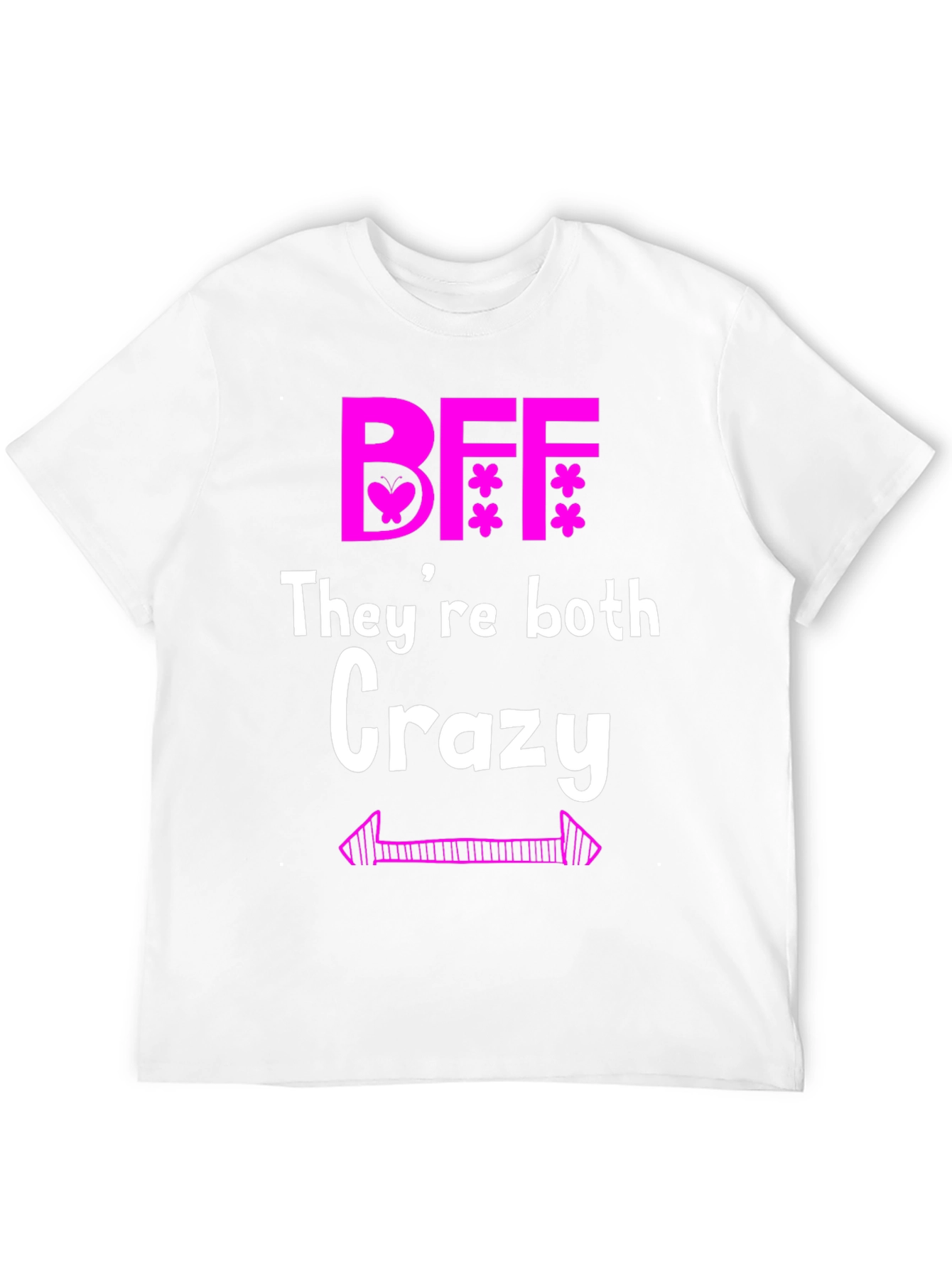 Crazy BFF Matching T-Shirt