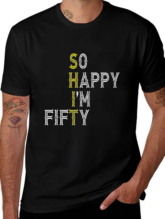 Funny So Happy Im Fifty Black T-Shirt