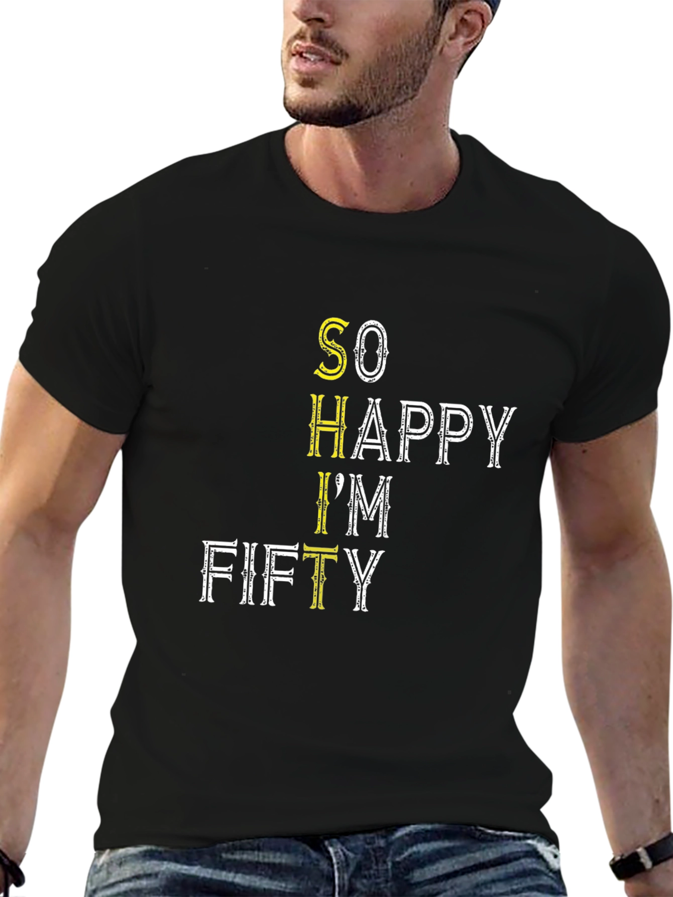 Funny So Happy Im Fifty Black T-Shirt