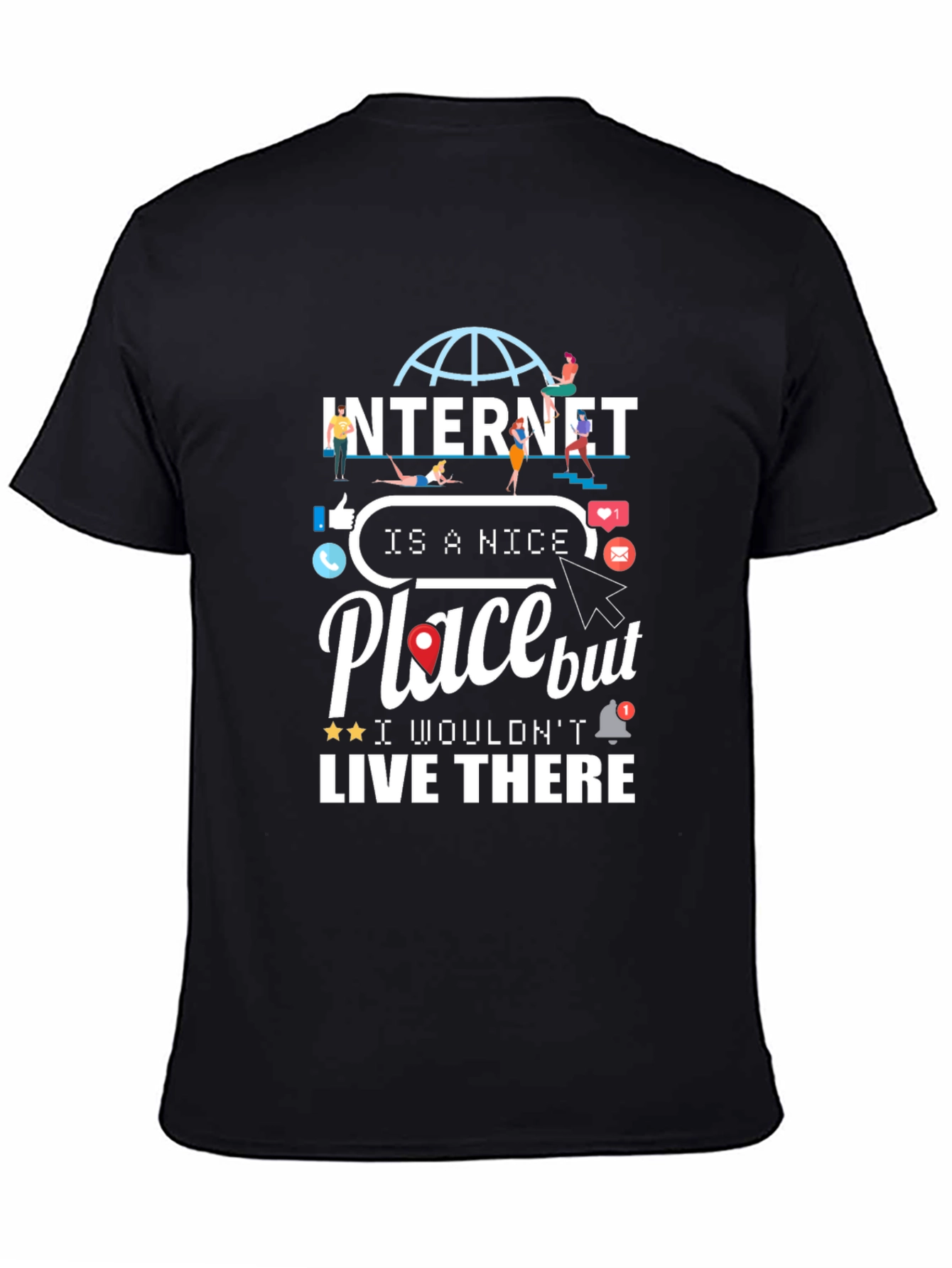 Internet is a Nice Place T-Shirt