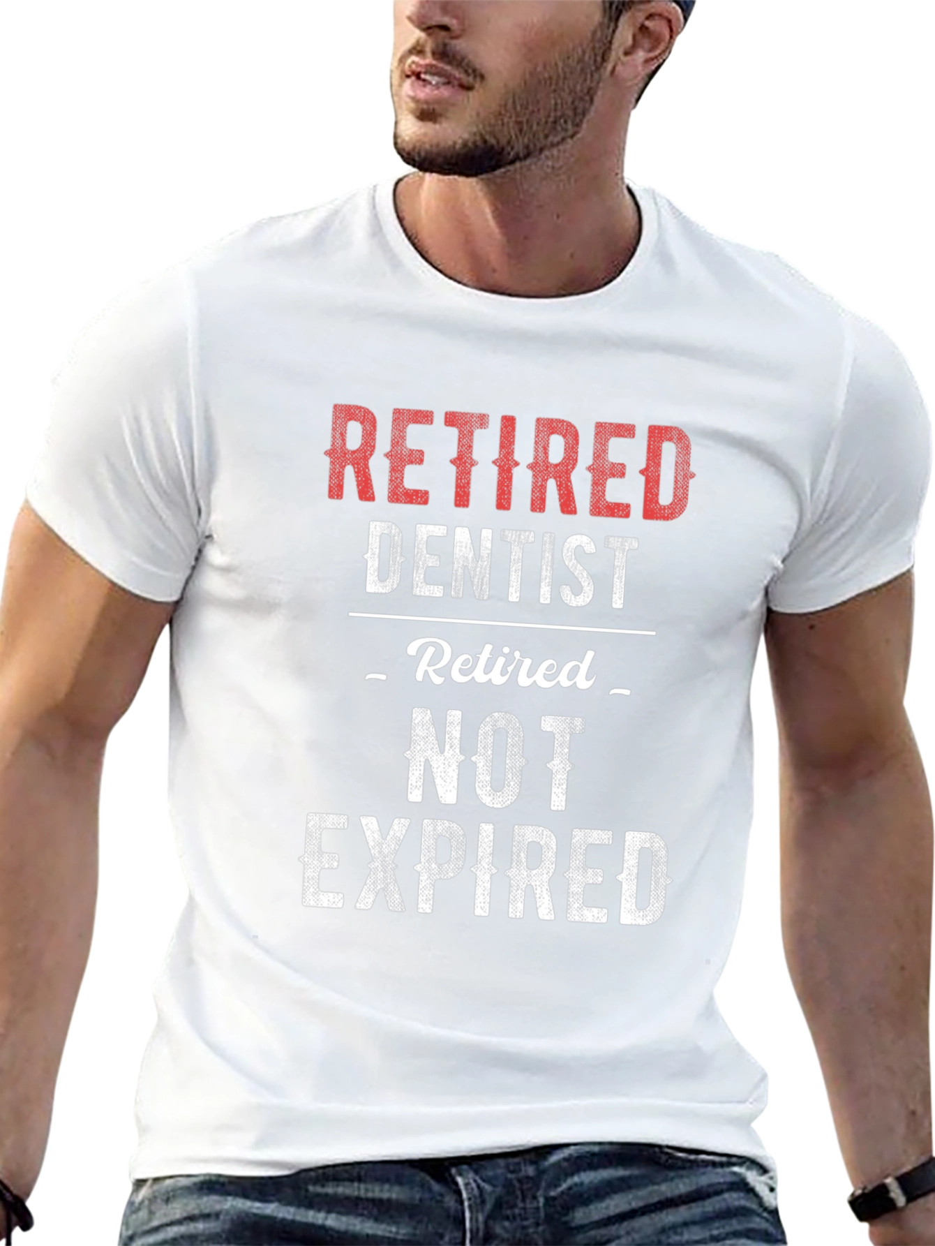 Retired Dentist T-Shirt - Not Expired!