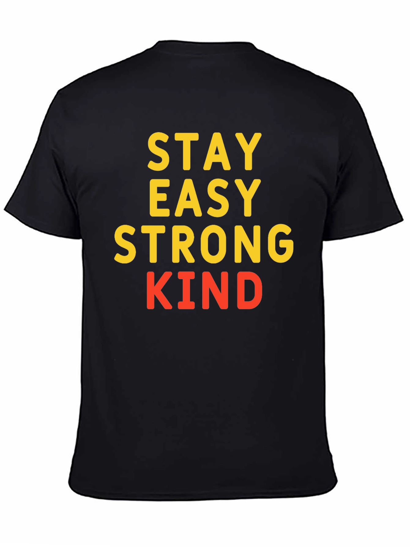 Stay Easy Strong Kind T-Shirt Black Casual Wear