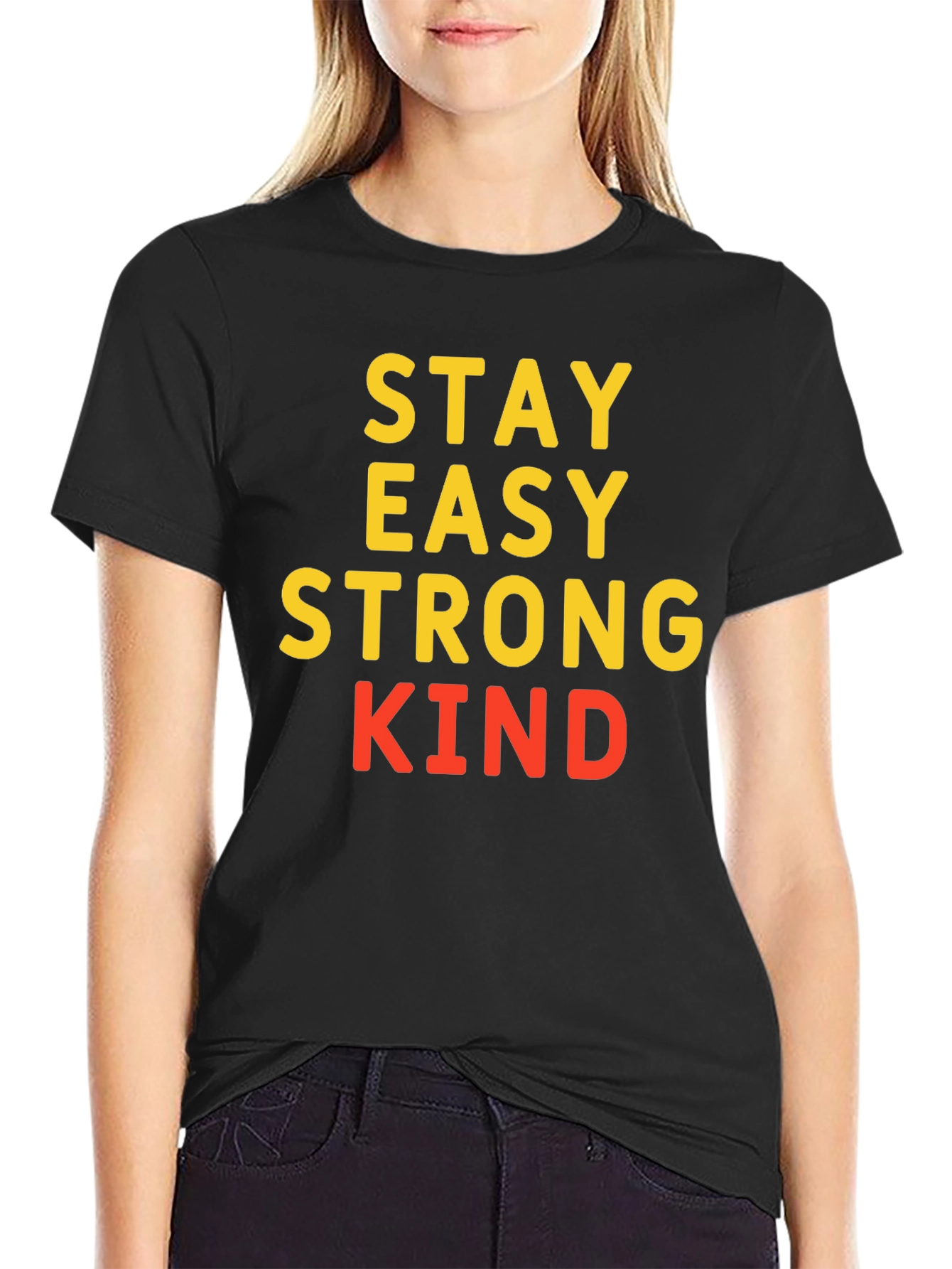 Stay Easy Strong Kind T-Shirt Black Casual Wear