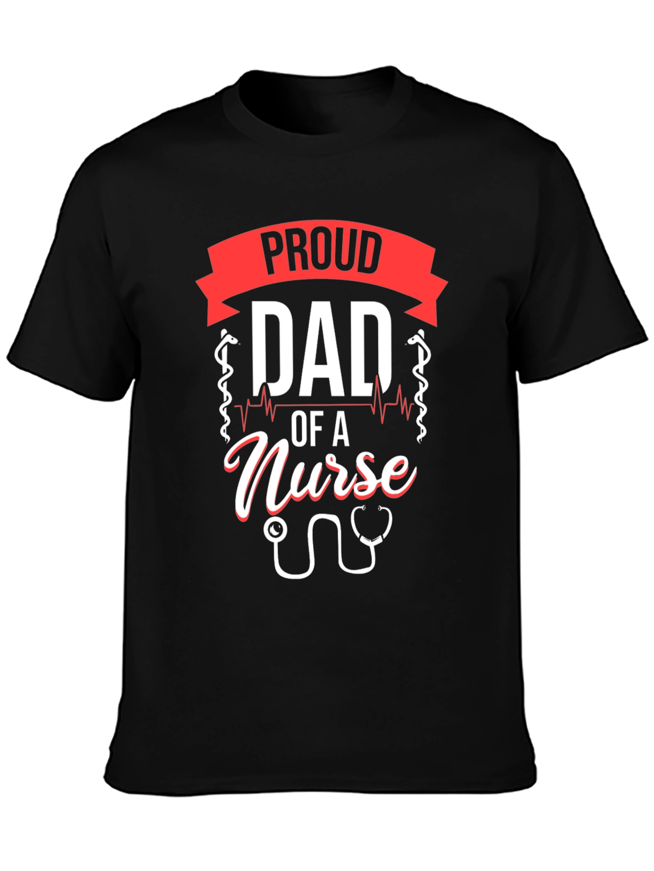 Proud Dad of a Nurse T-Shirt - Black