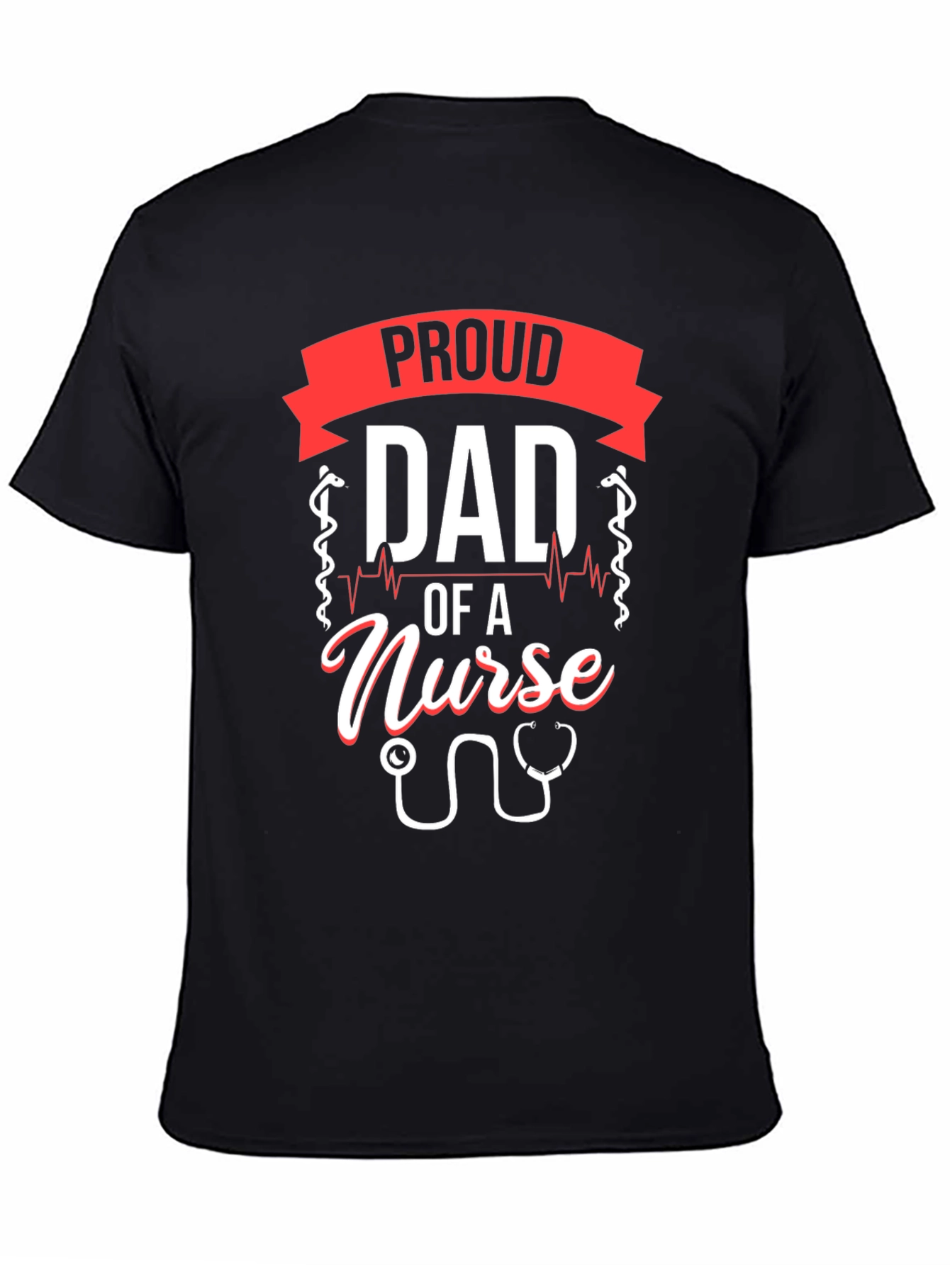Proud Dad of a Nurse T-Shirt - Black