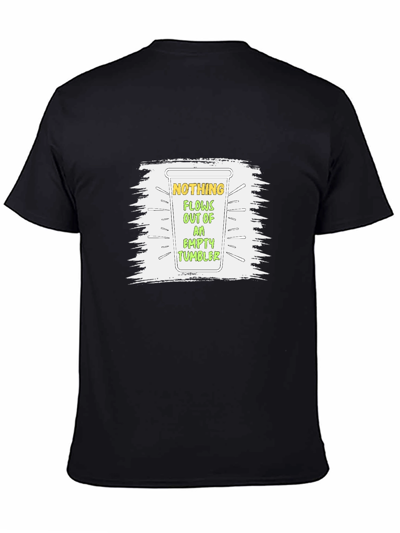 Nothing Flows Empty Tumbler Graphic T-Shirt