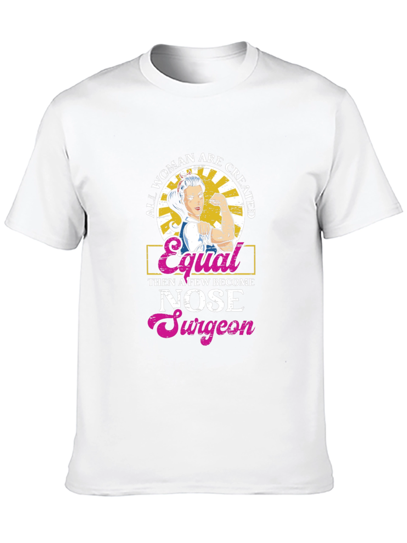Empowered Woman Nose Surgeon T-Shirt