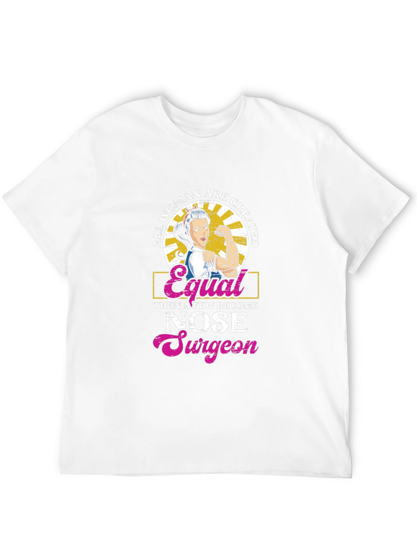 Empowered Woman Nose Surgeon T-Shirt