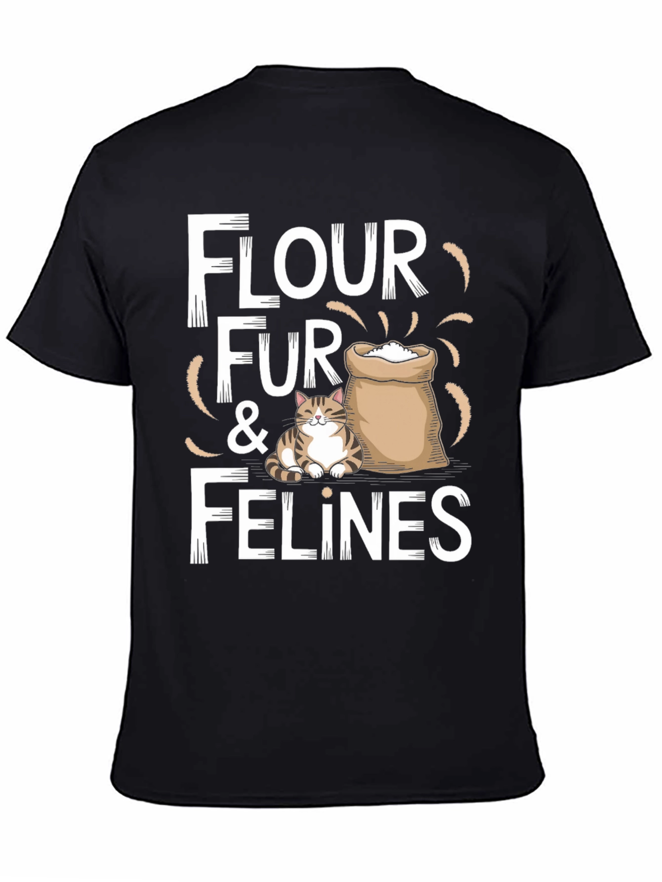 Flour Fur & Felines Funny Cat T-Shirt