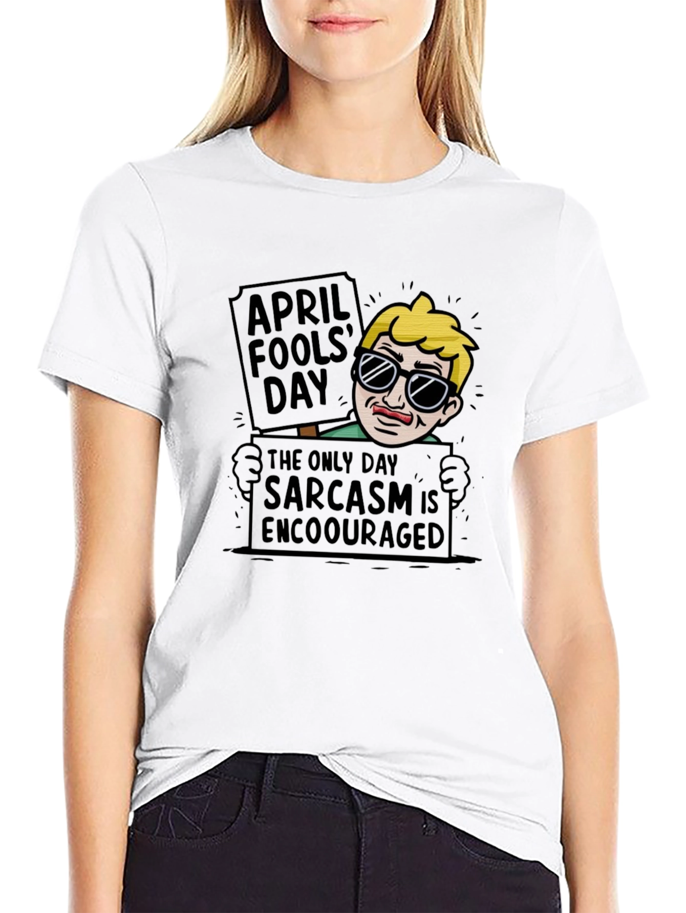 April Fools Day Sarcasm T-Shirt