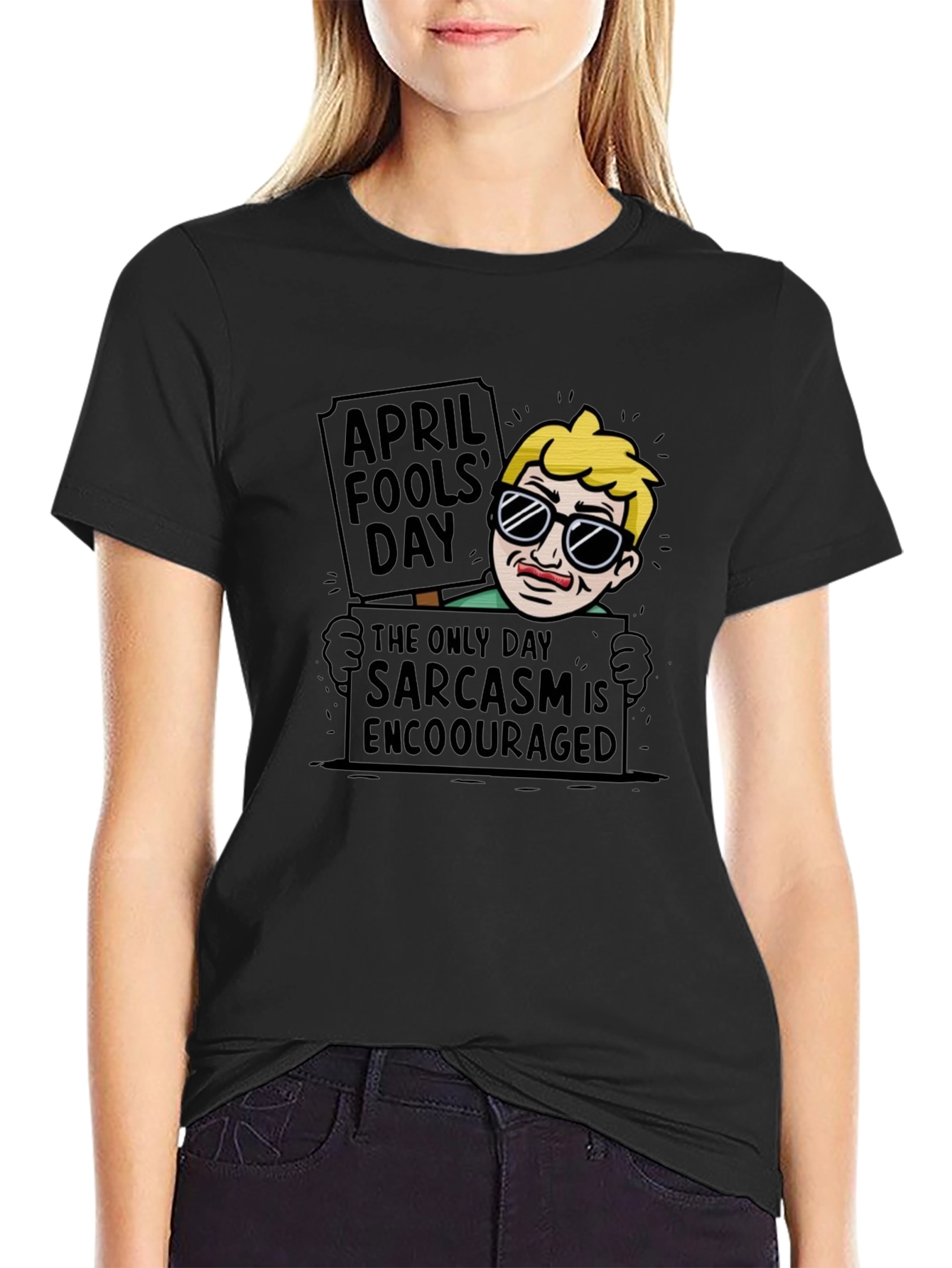April Fools Day Sarcasm T-Shirt