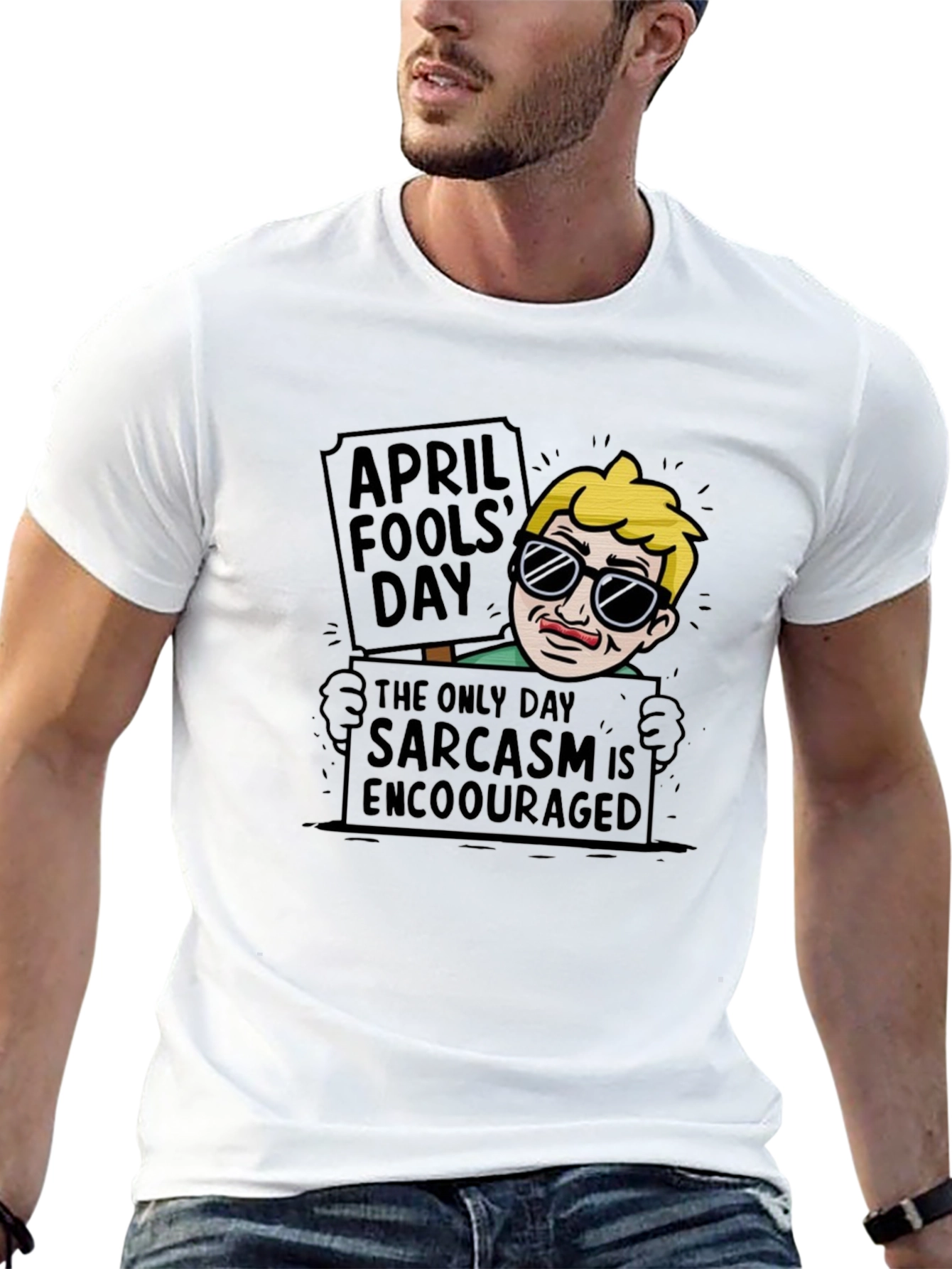 April Fools Day Sarcasm T-Shirt