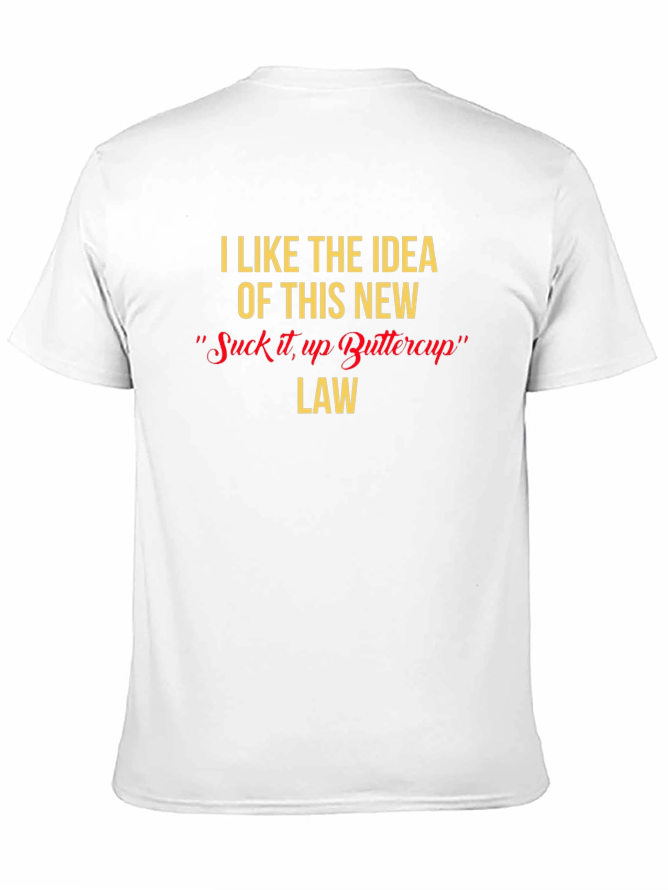 Suck It Up Buttercup T-Shirt Funny Novelty Tee