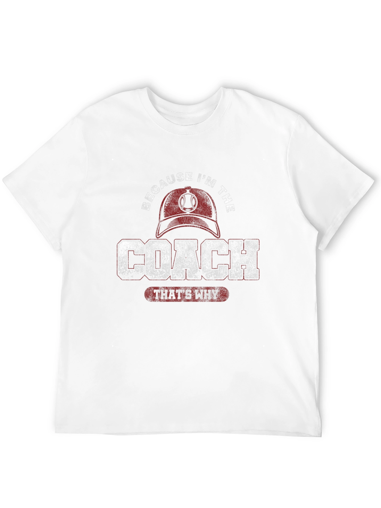 Because Im The Coach T-Shirt