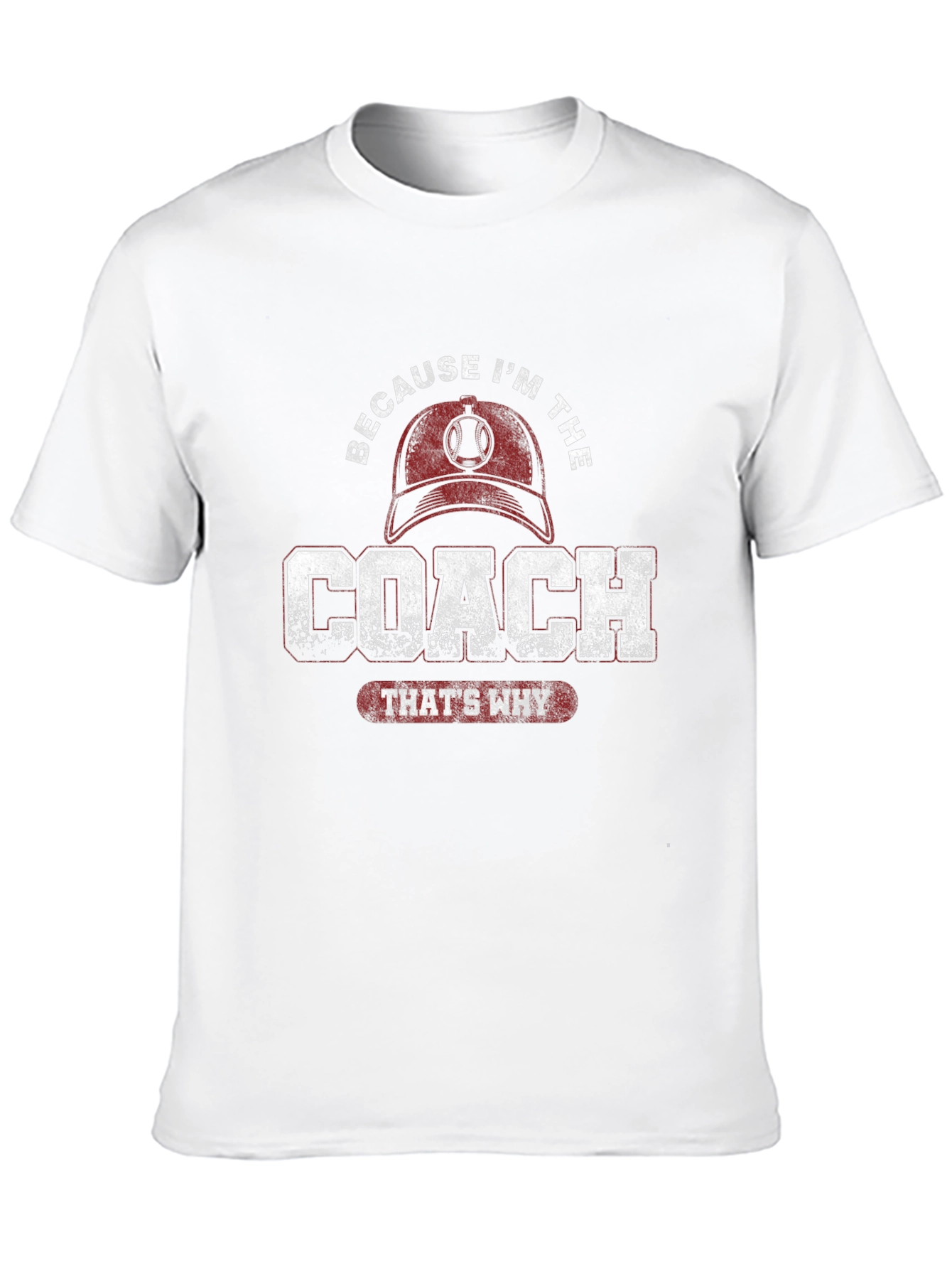 Because Im The Coach T-Shirt