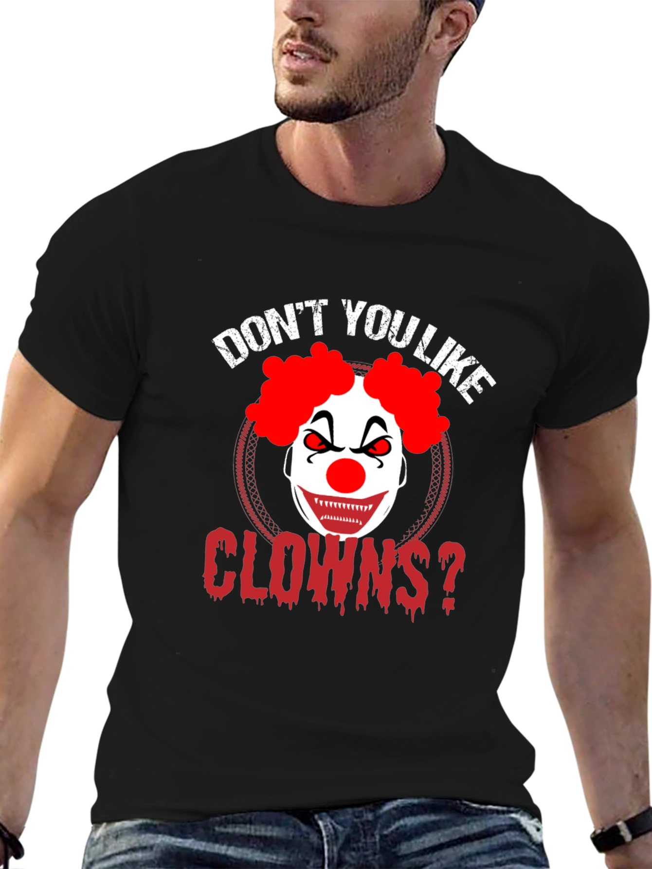 Dont You Like Clowns? Graphic Tee