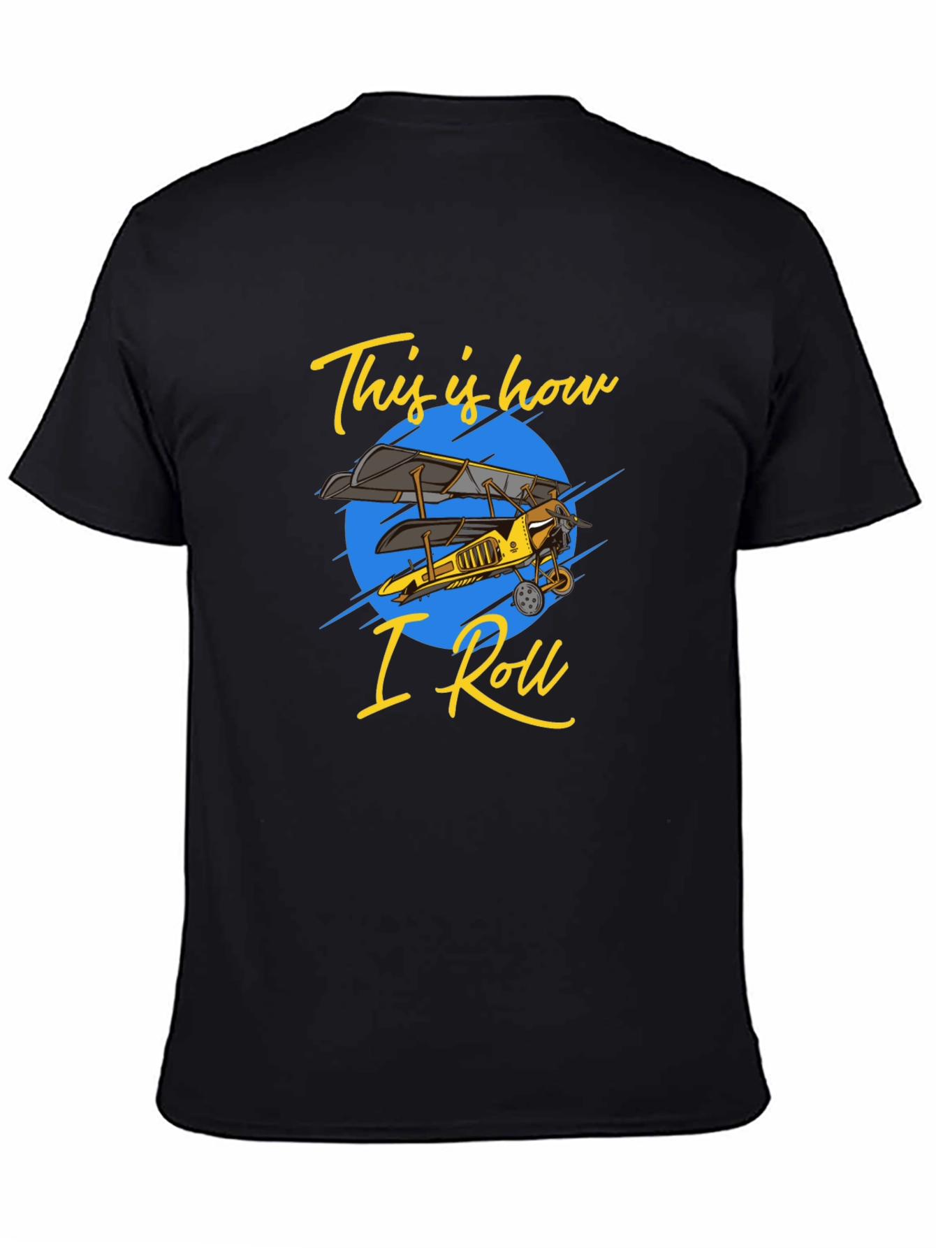 This Is How I Roll Biplane T-Shirt